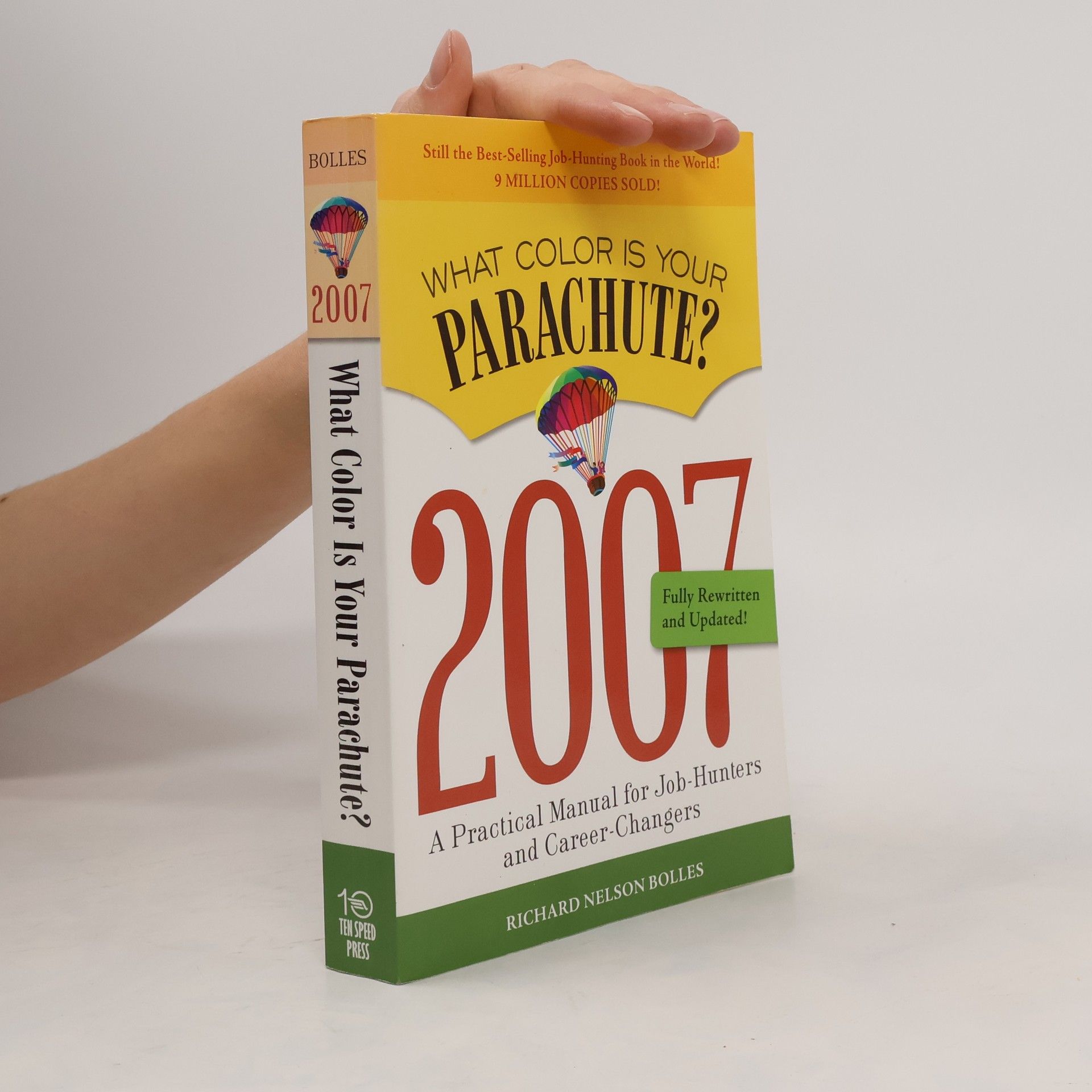 Richard Nelson Bolles What Color Is Your Parachute? 2007