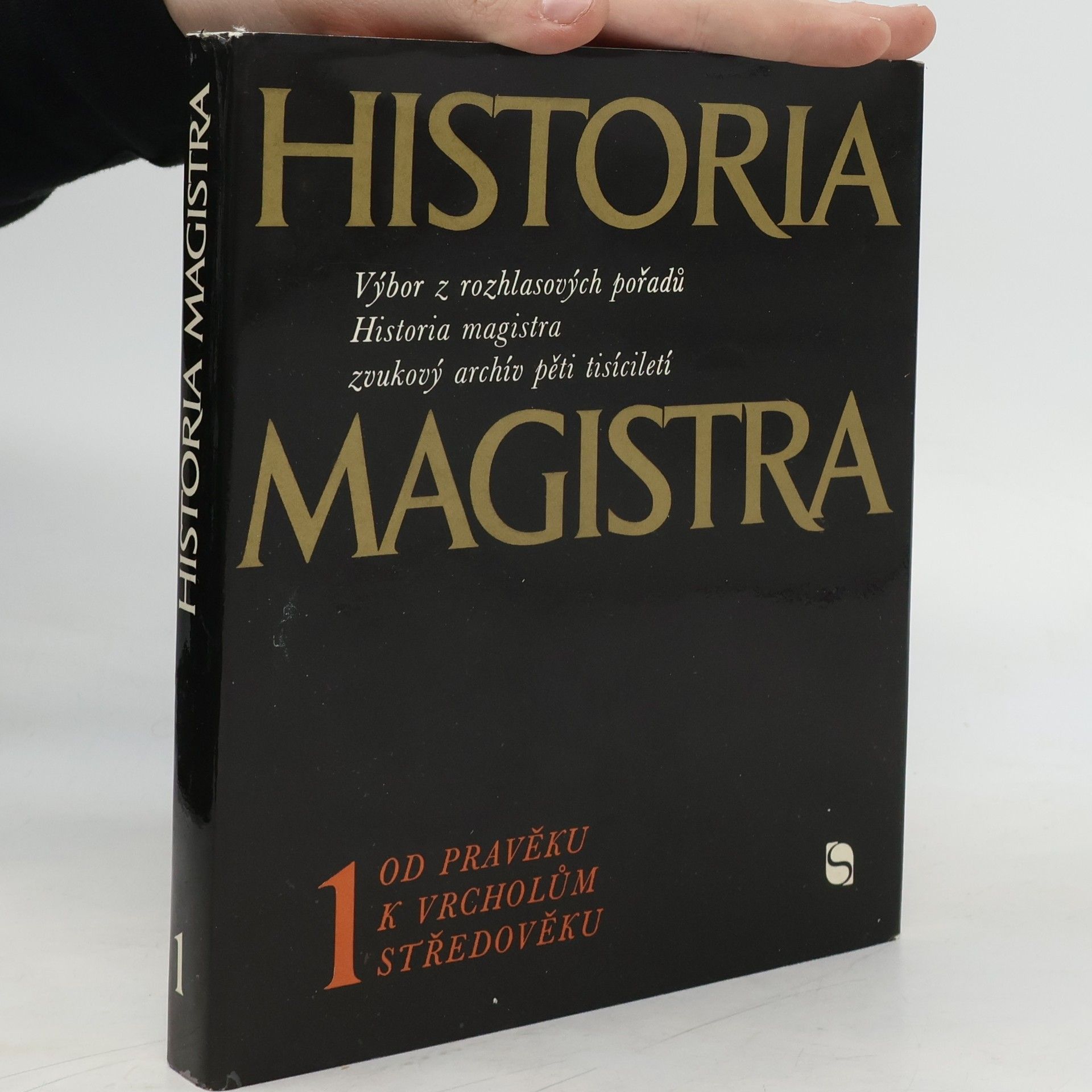 Luboš Balcar Historia magistra 1. Od pravěku k vrcholům středověku