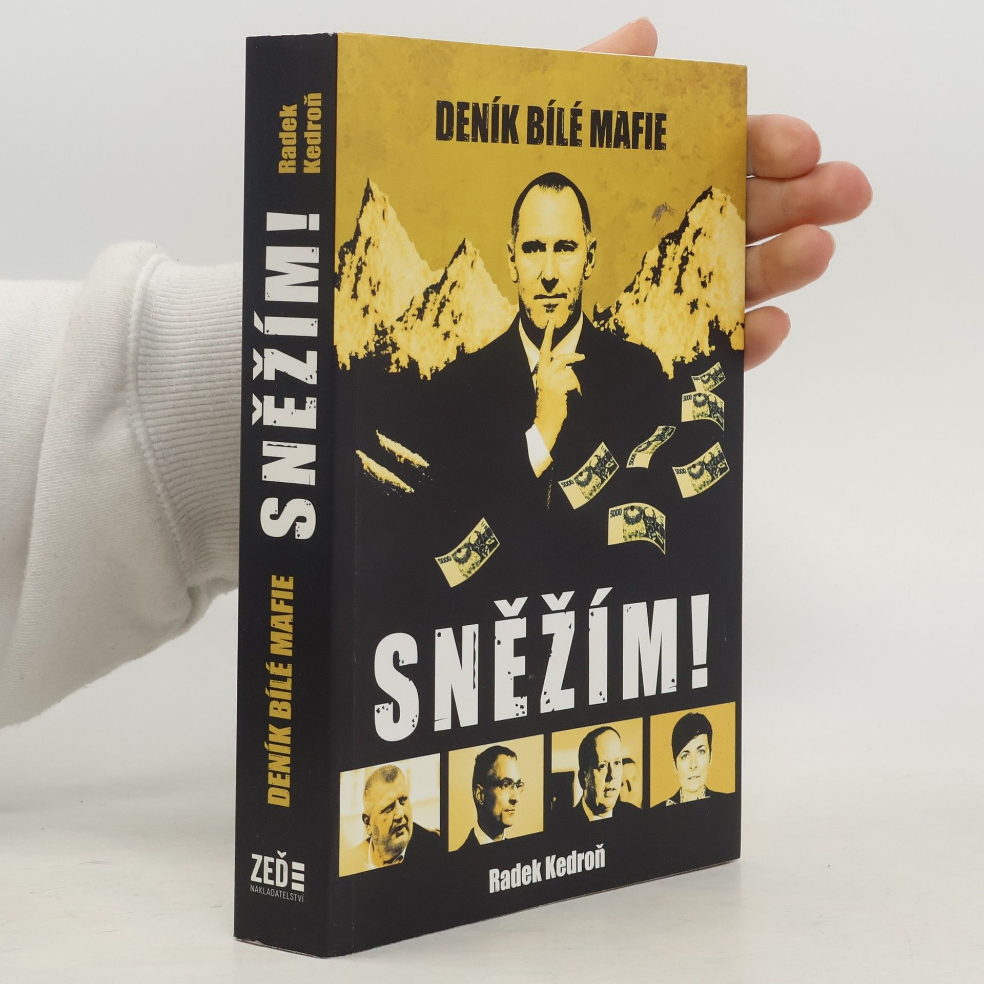 Radek Kedroň Sněžím! Deník bílé mafie