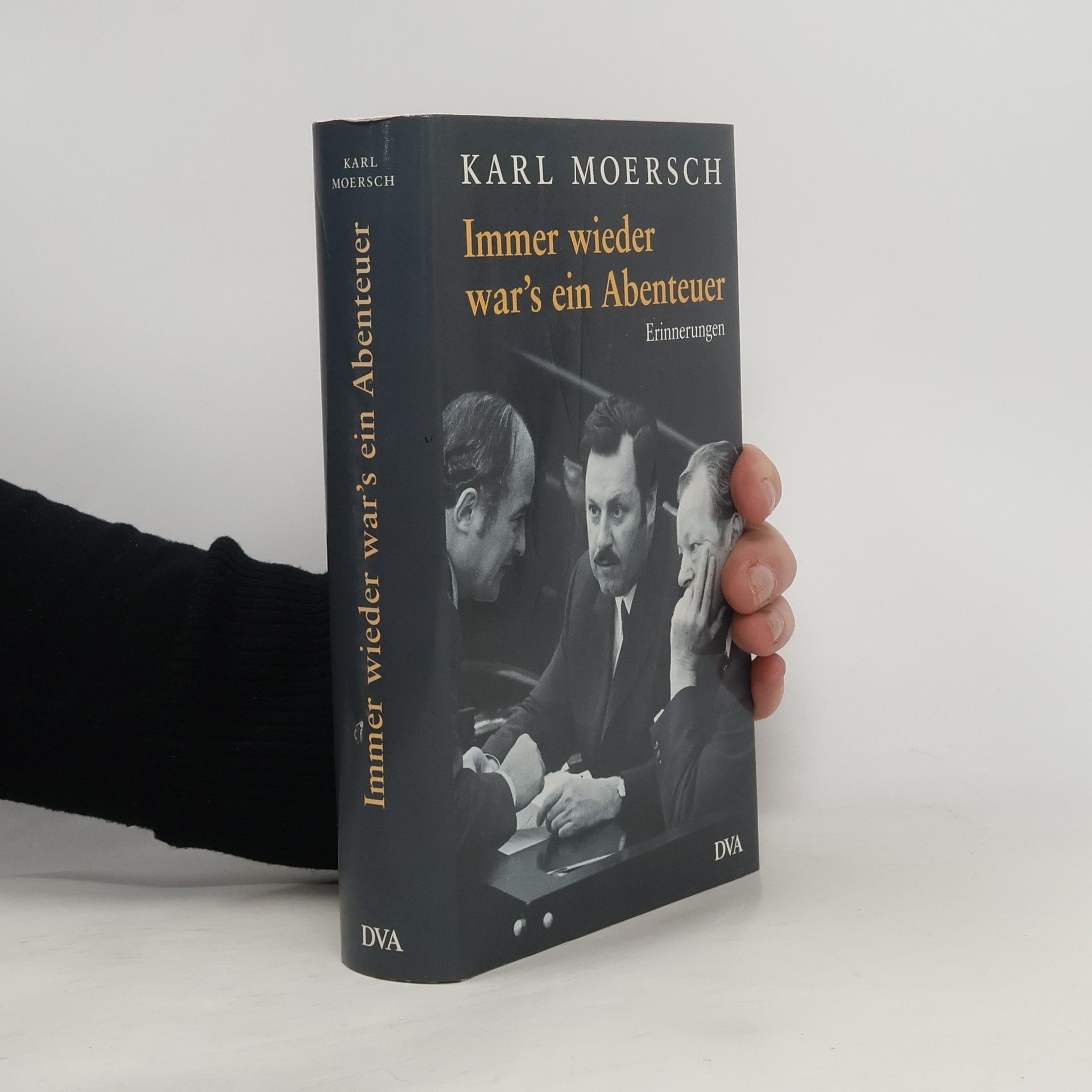 Karl Moersch Immer wieder war's ein Abenteuer