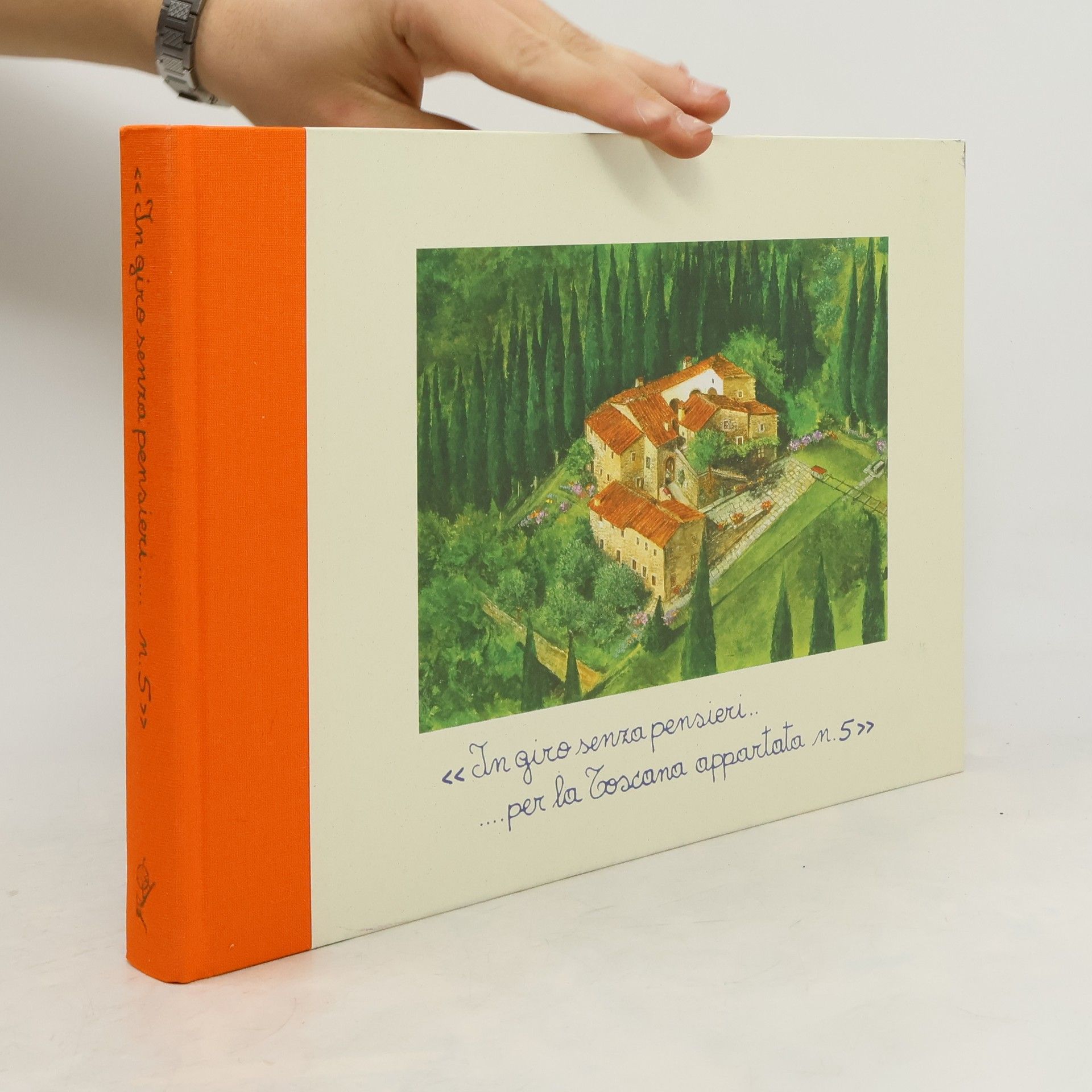 Autores varios In giro senza pensieri per la Toscana appartata n.5