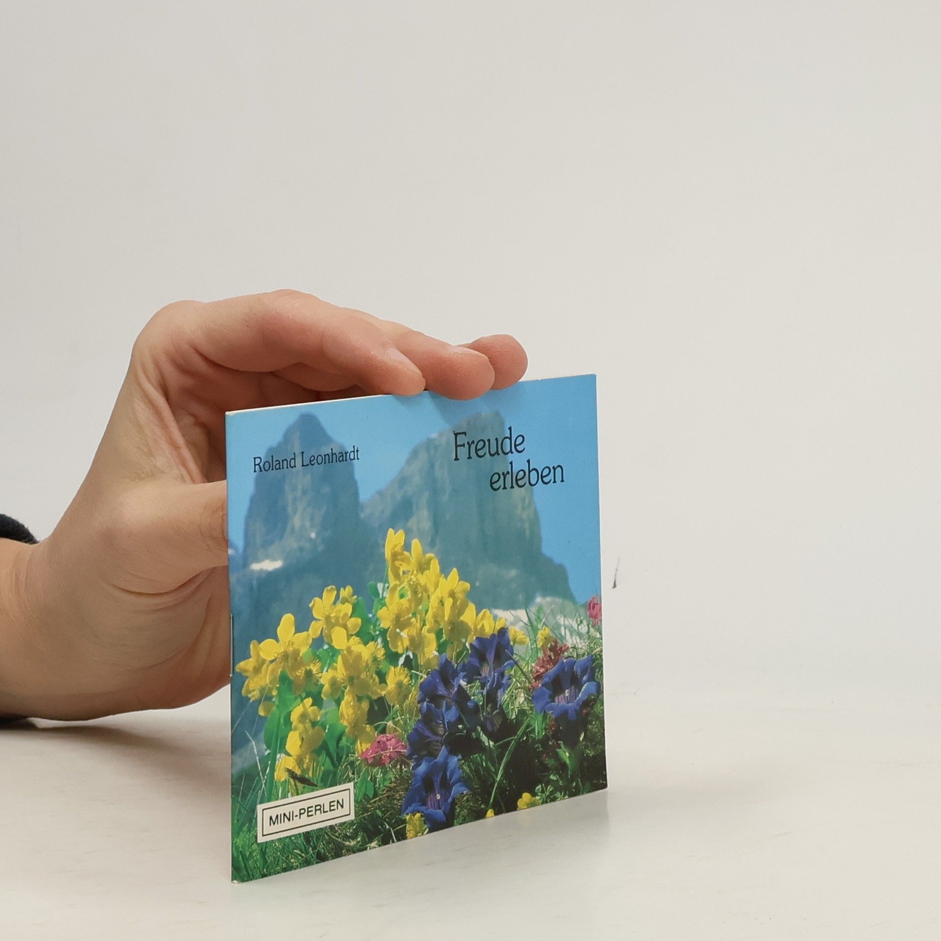 Roland Leonhardt Mini-Perlen: Freude erleben