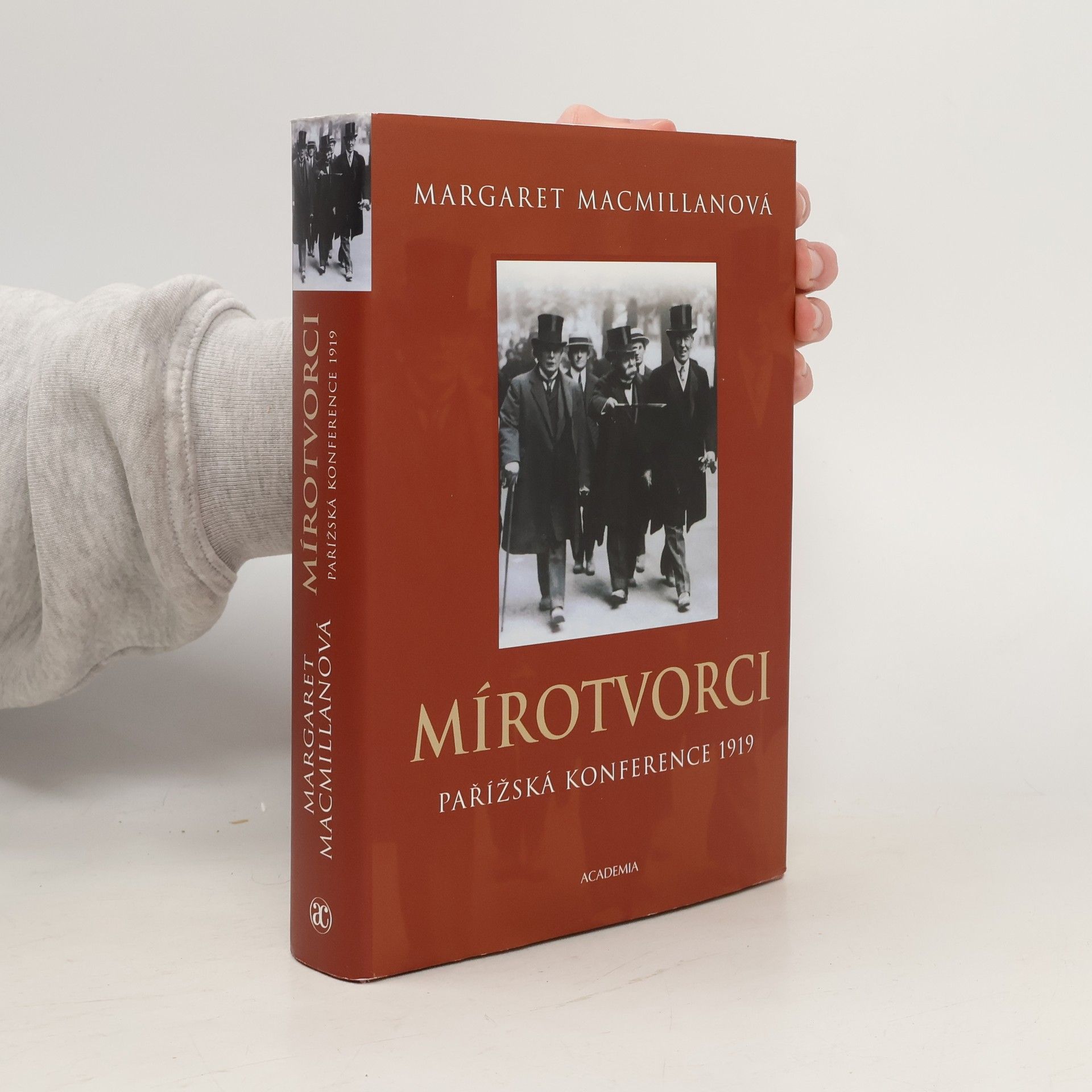 Margaret MacMillan Mírotvorci. Pařížská konference 1919