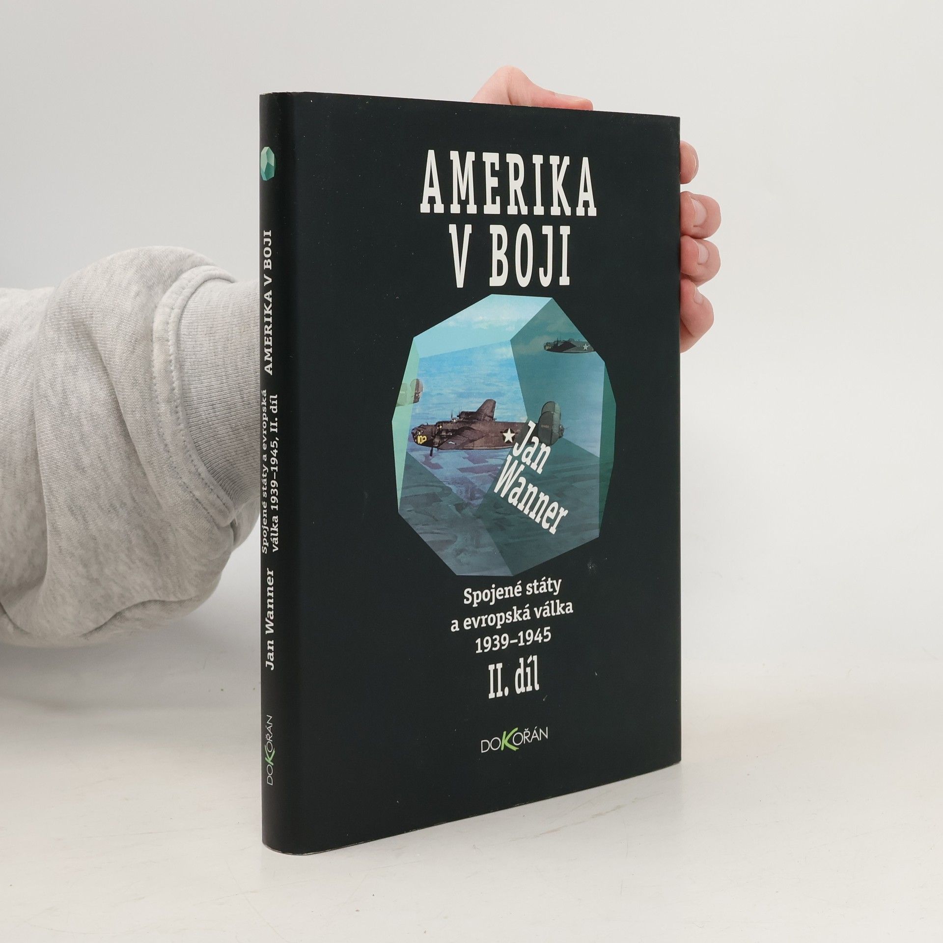 Amerika v boji. II. díl. Spojené státy a evropská válka 1939-1945