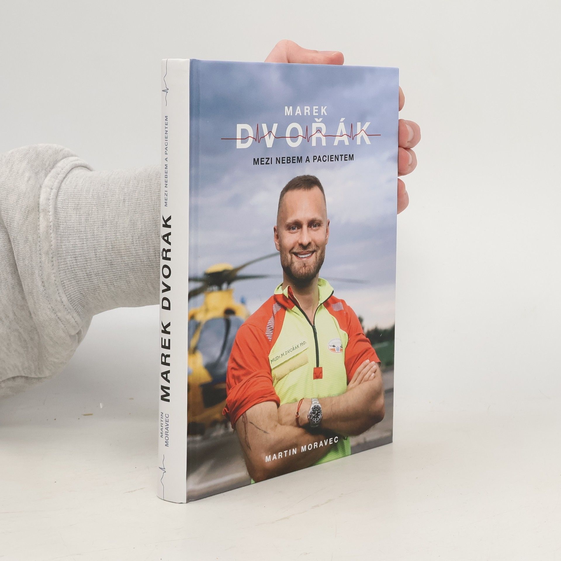 Martin Moravec Marek Dvořák. Mezi nebem a pacientem