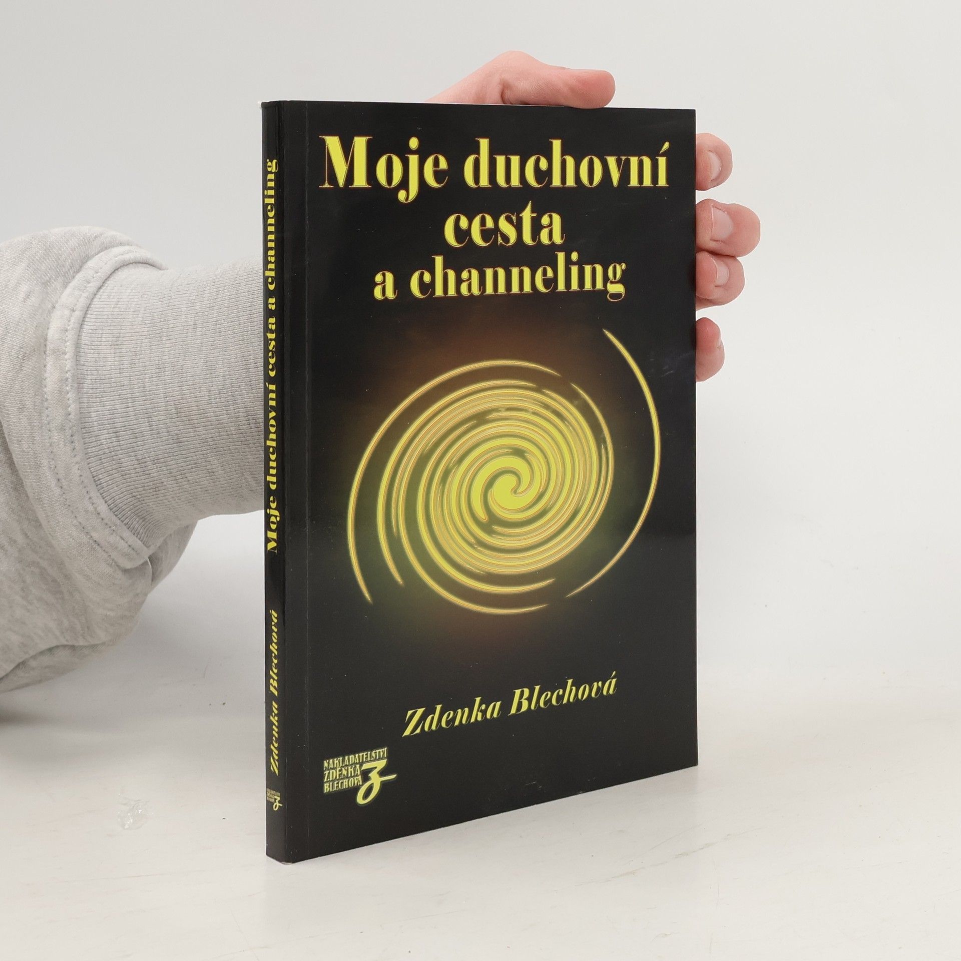 Zdenka Blechová Moje duchovní cesta a channeling
