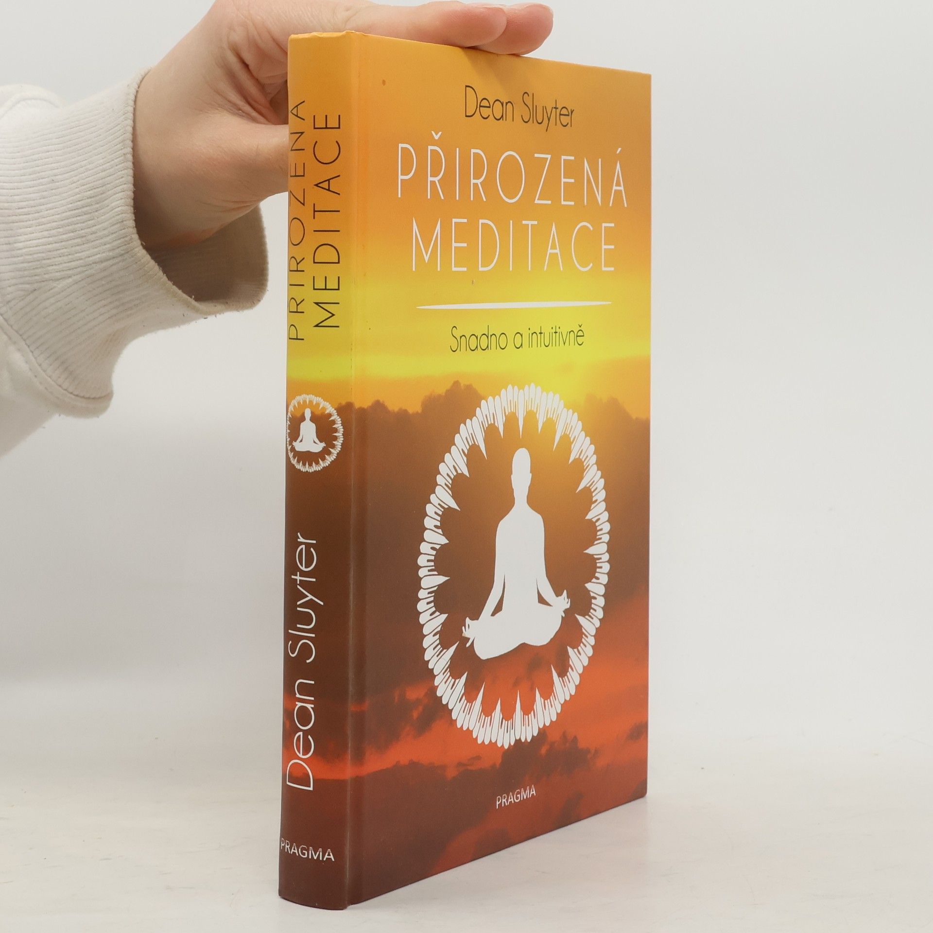 Dean Sluyter Přirozená meditace - Snadno a intuitivně