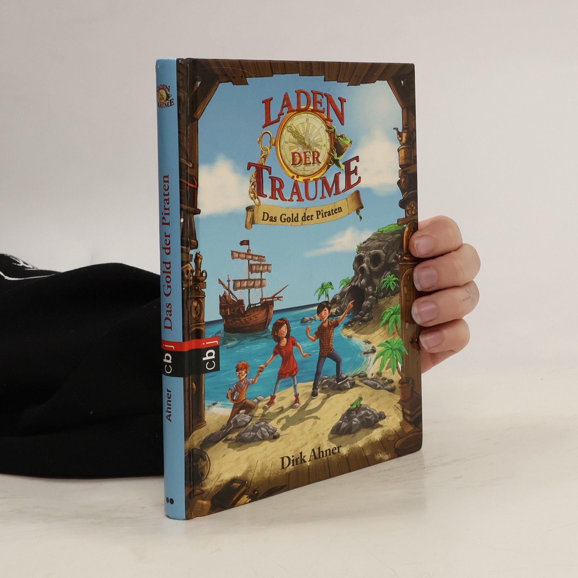 Dirk Ahner Laden der Träume - das Gold der Piraten