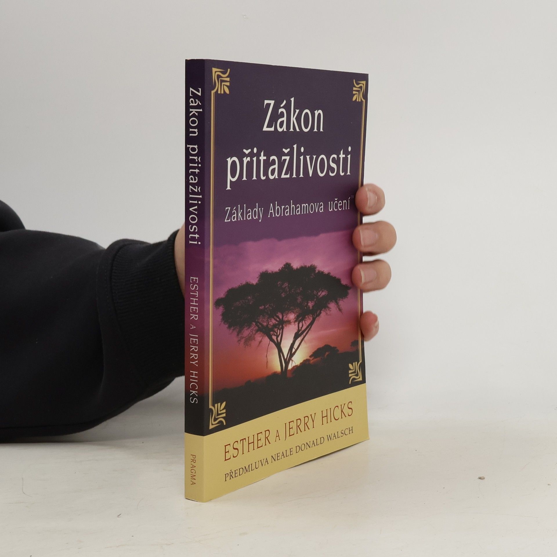 Esther Hicks Zákon přitažlivosti