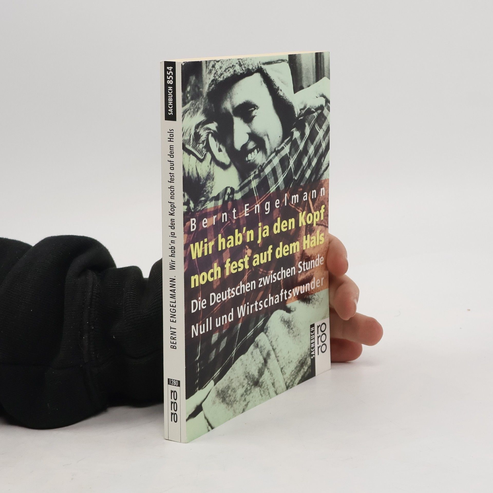 Bernt Engelmann Wir hab'n ja den Kopf noch fest auf dem Hals