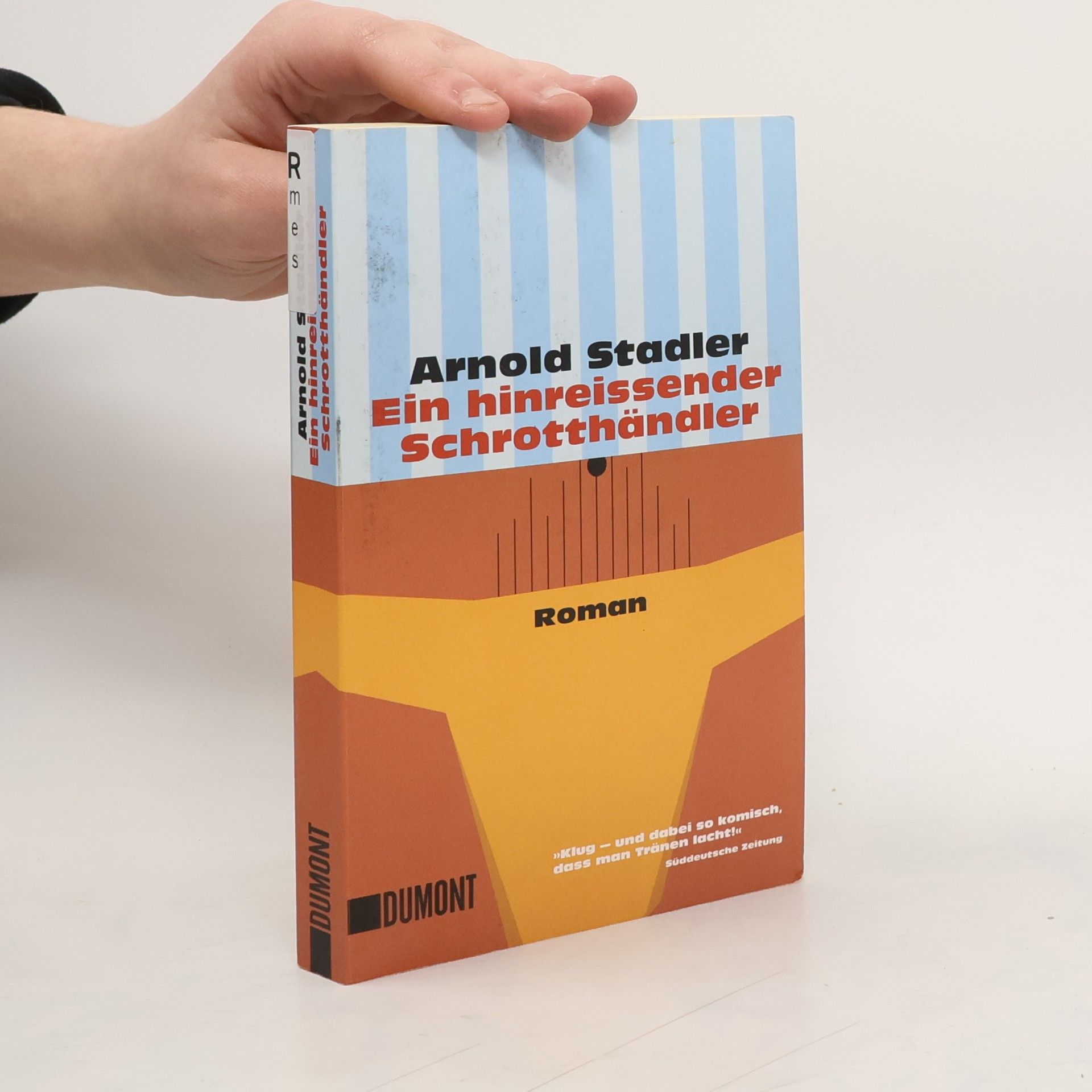 Arnold Stadler Ein hinreissender Schrotthändler