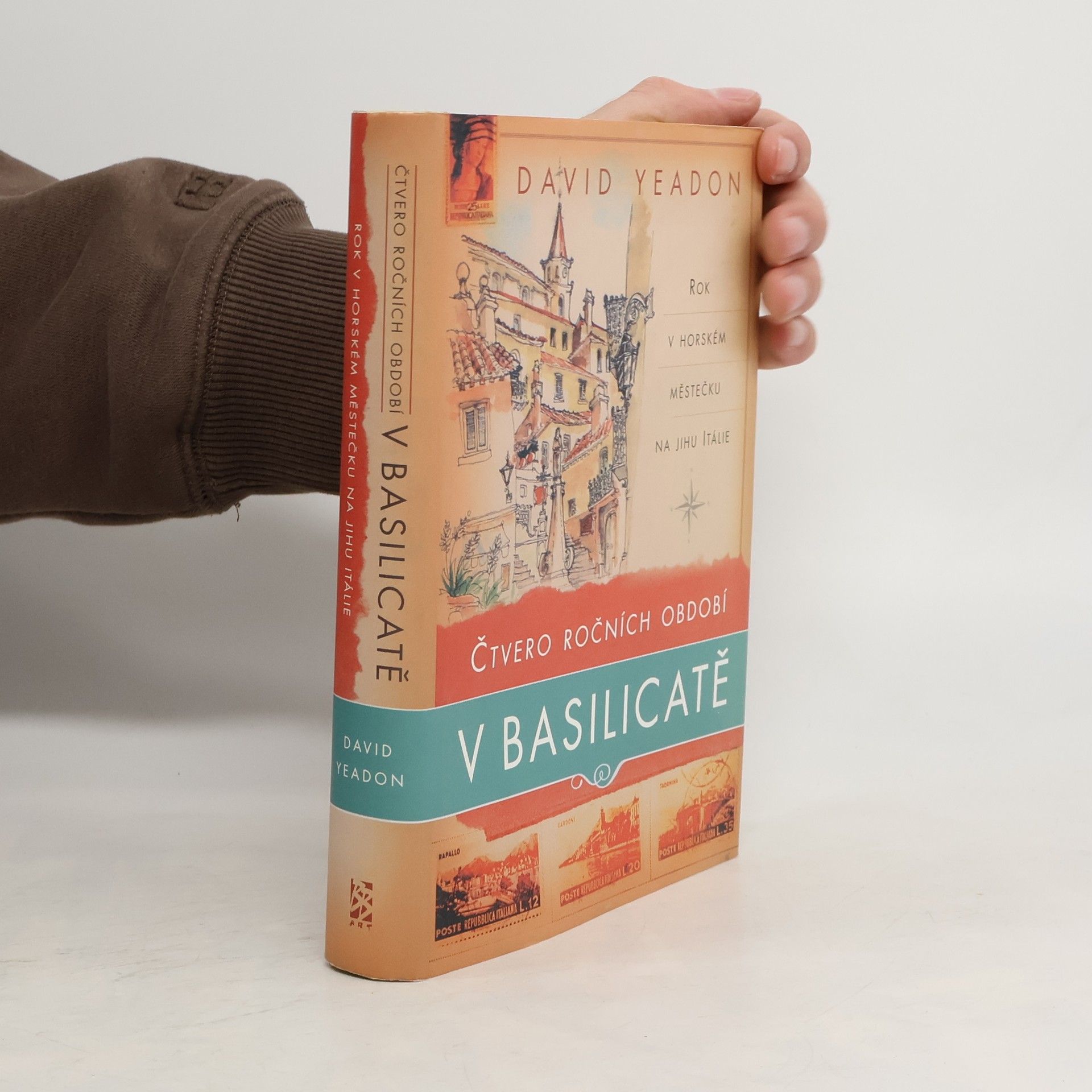 David Yeadon Čtvero ročních období v Basilicatě. Rok v horském městečku na jihu Itálie