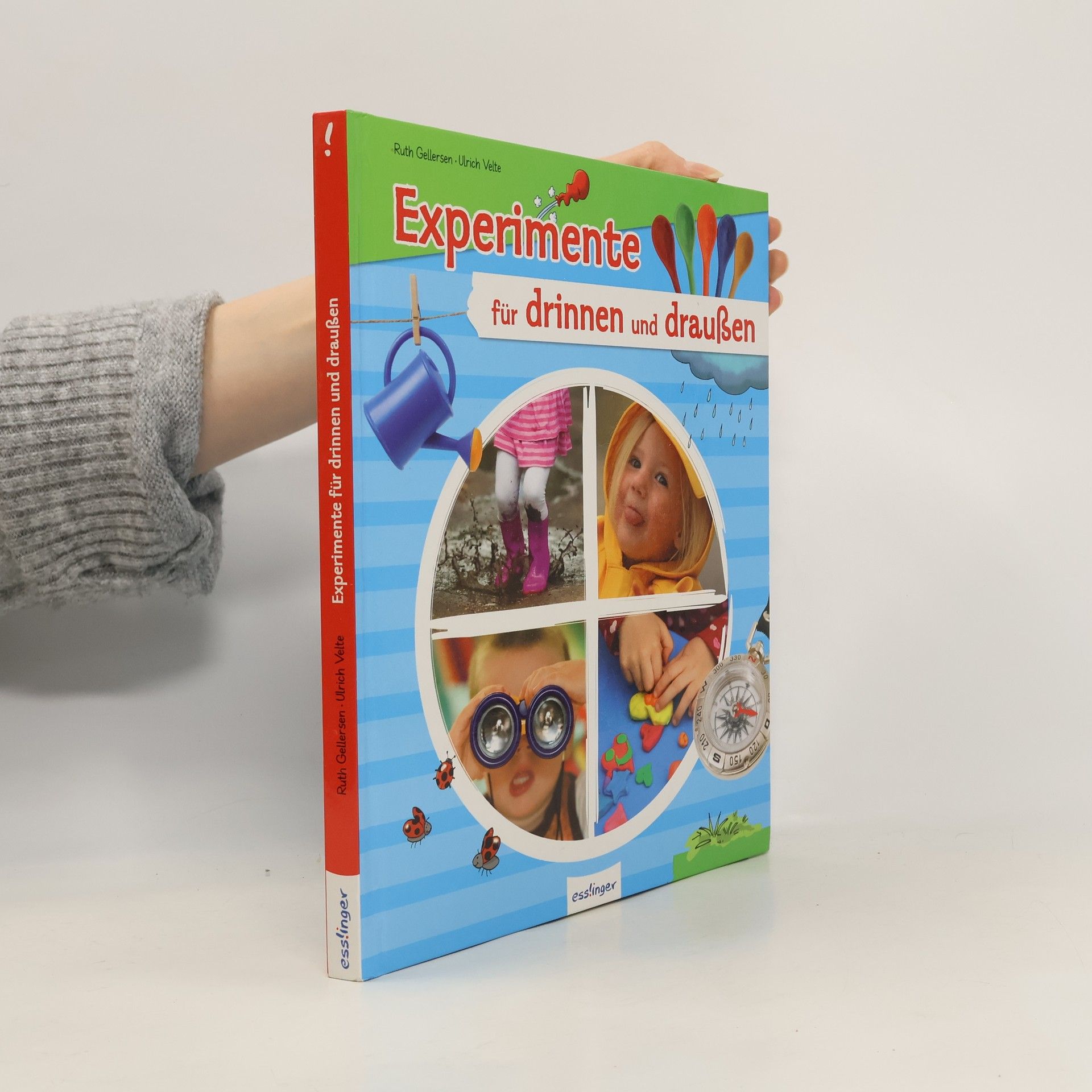 Ruth Gellersen Experimente für drinnen und draußen