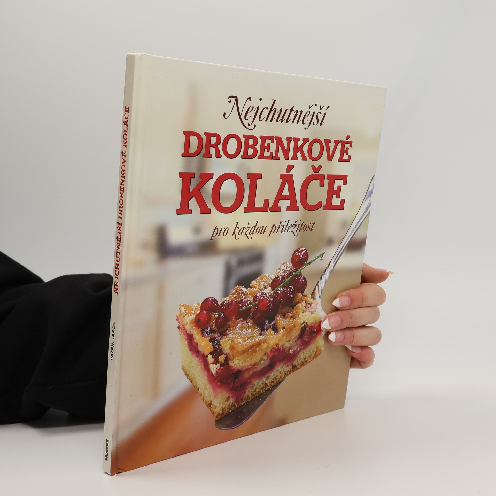 Patrik Jaros Nejchutnější drobenkové koláče pro každou příležitost