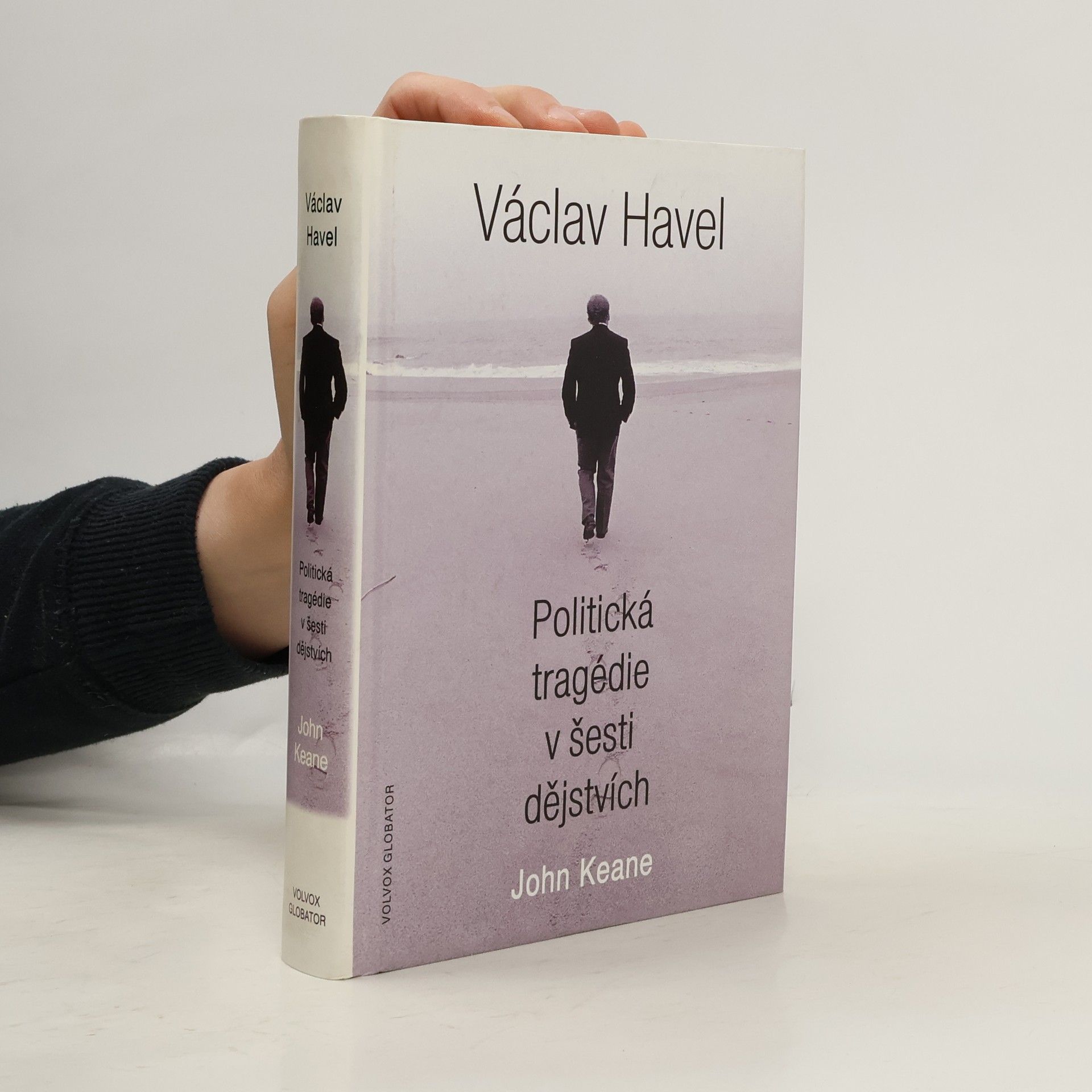 Václav Havel: Politická tragédie v šesti dějstvích