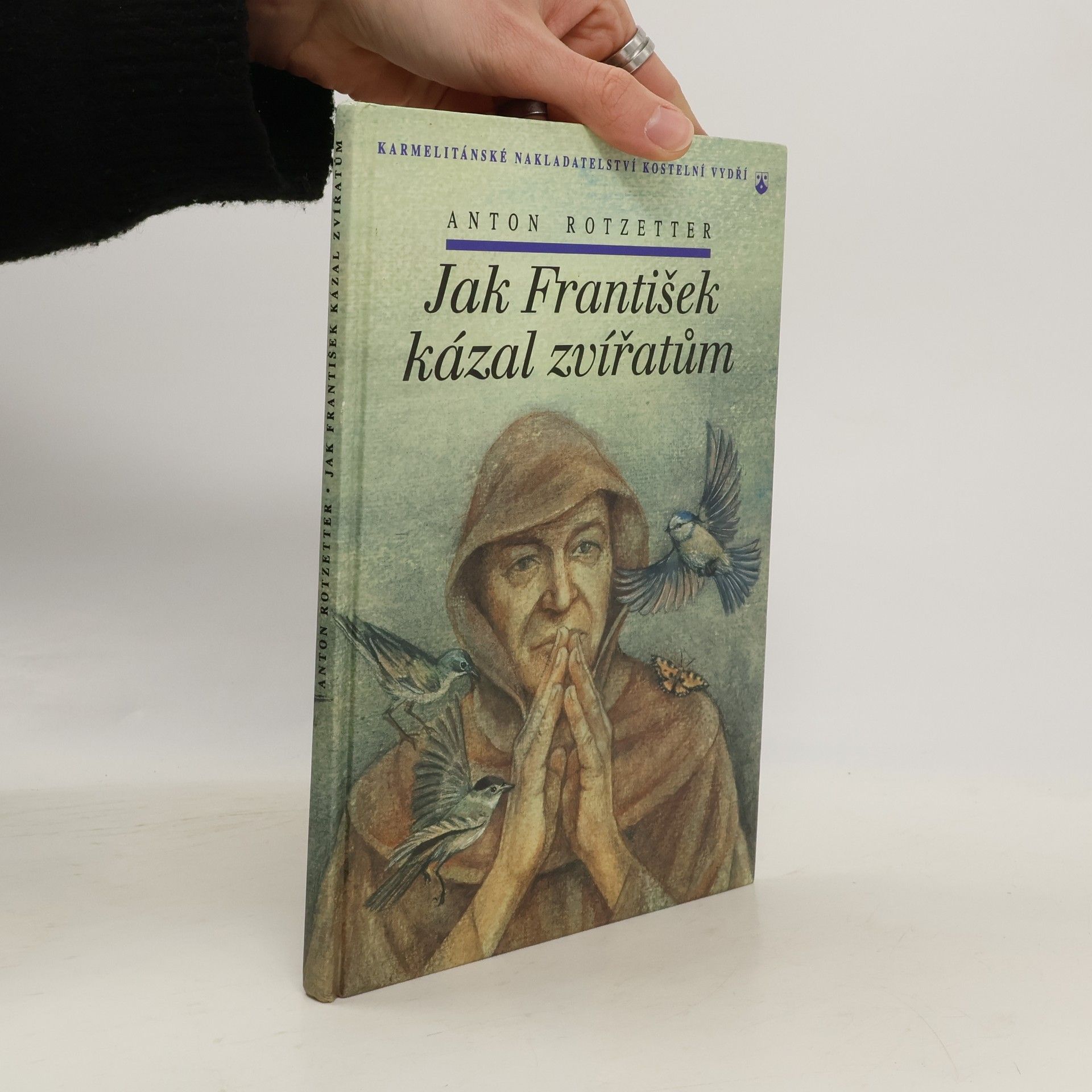 Anton Rotzetter Jak František kázal zvířatům