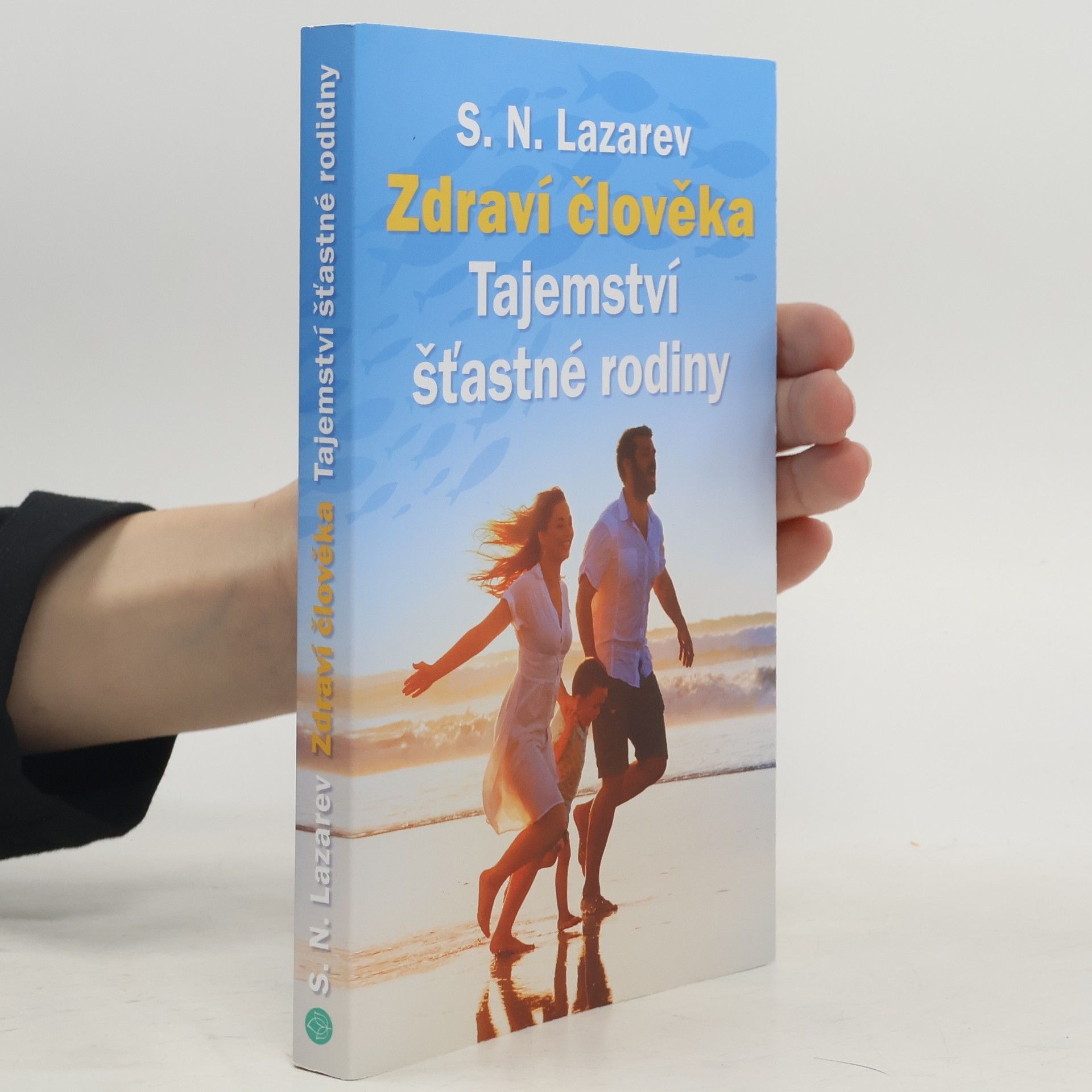 Zdraví člověka : tajemství šťastné rodiny