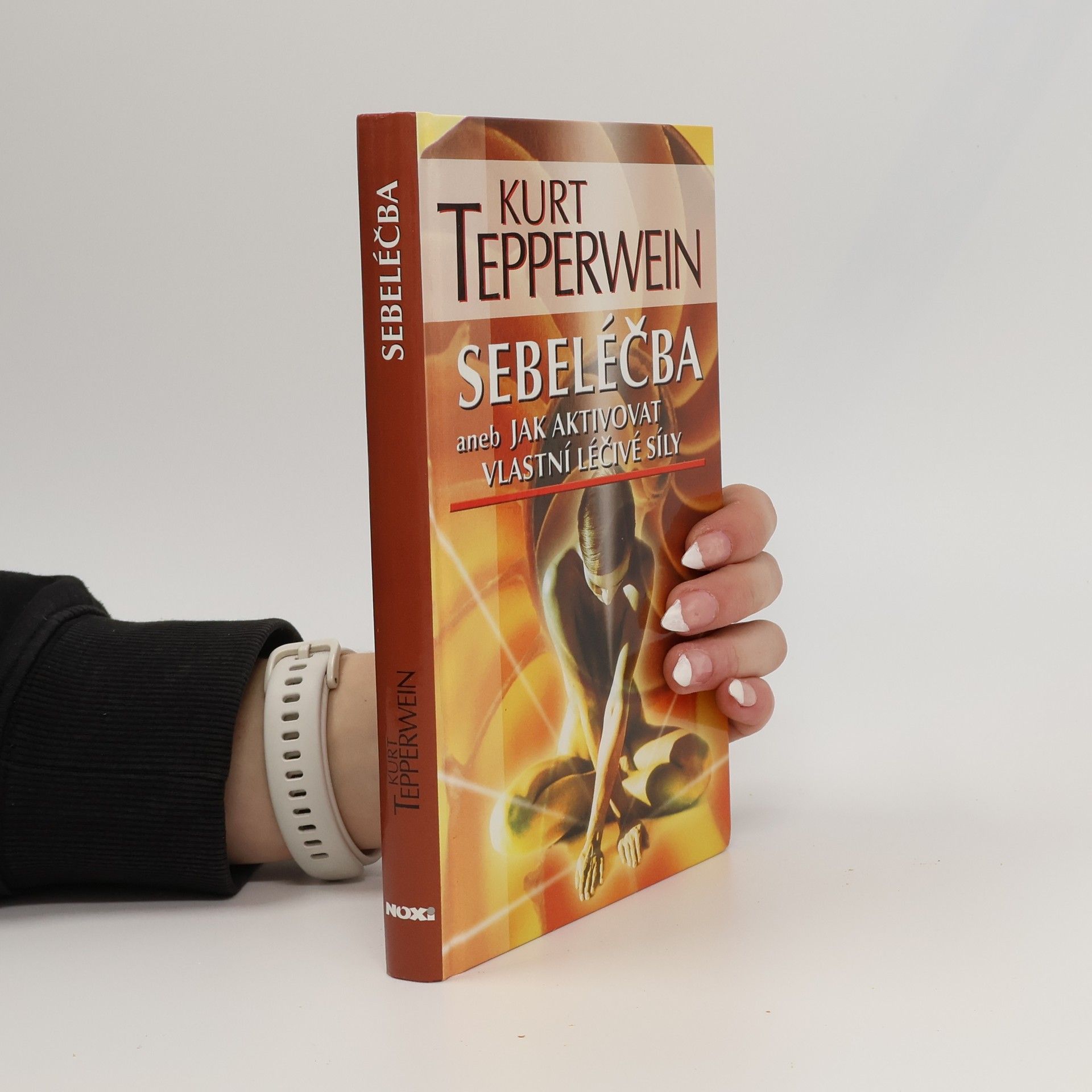 Kurt Tepperwein Sebeléčba, aneb, jak aktivovat vlastní léčivé síly