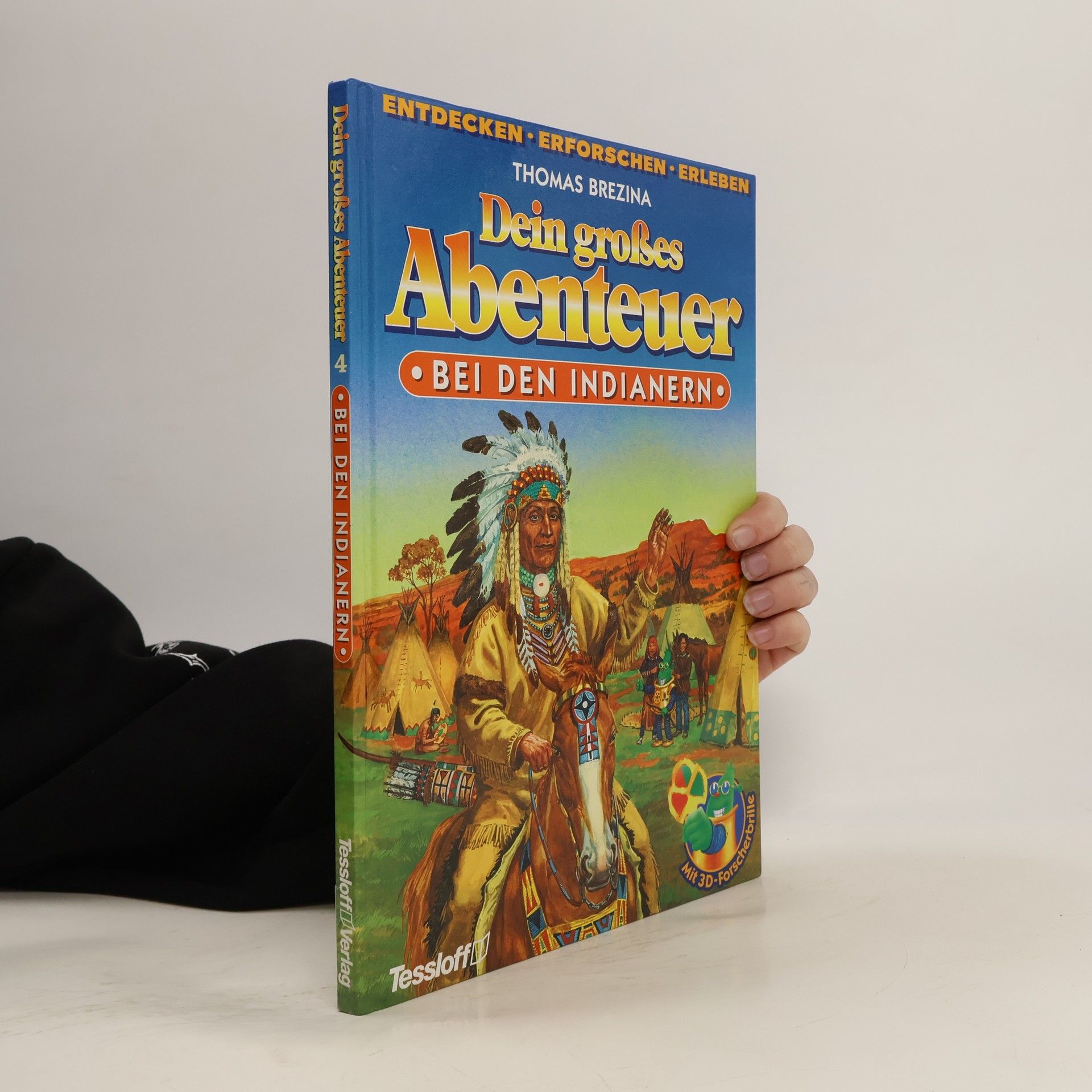 Thomas Brezina Dein großes Abenteuer 04. Bei den Indianern.