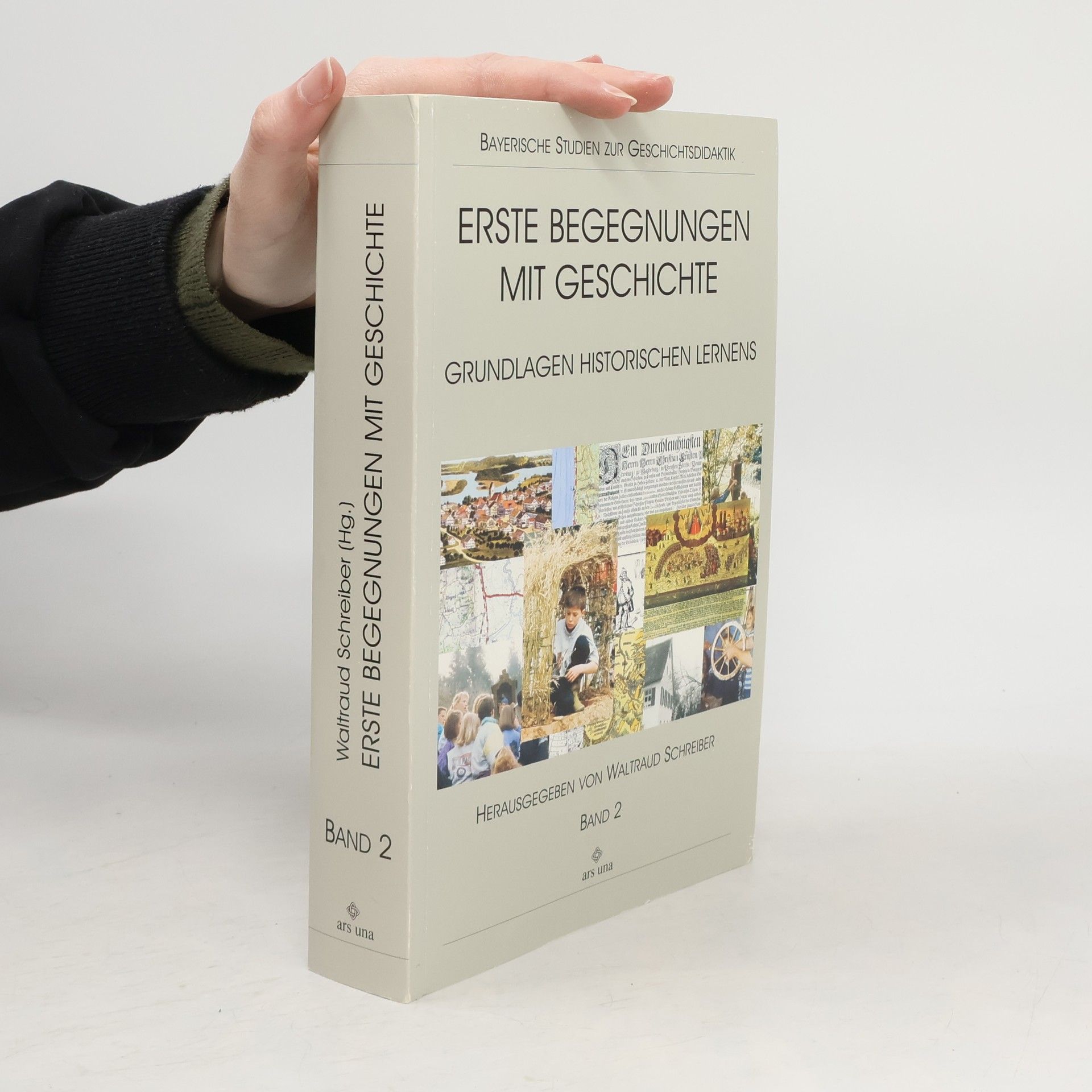 Waltraud Schreiber Erste Begegnungen mit Geschichte