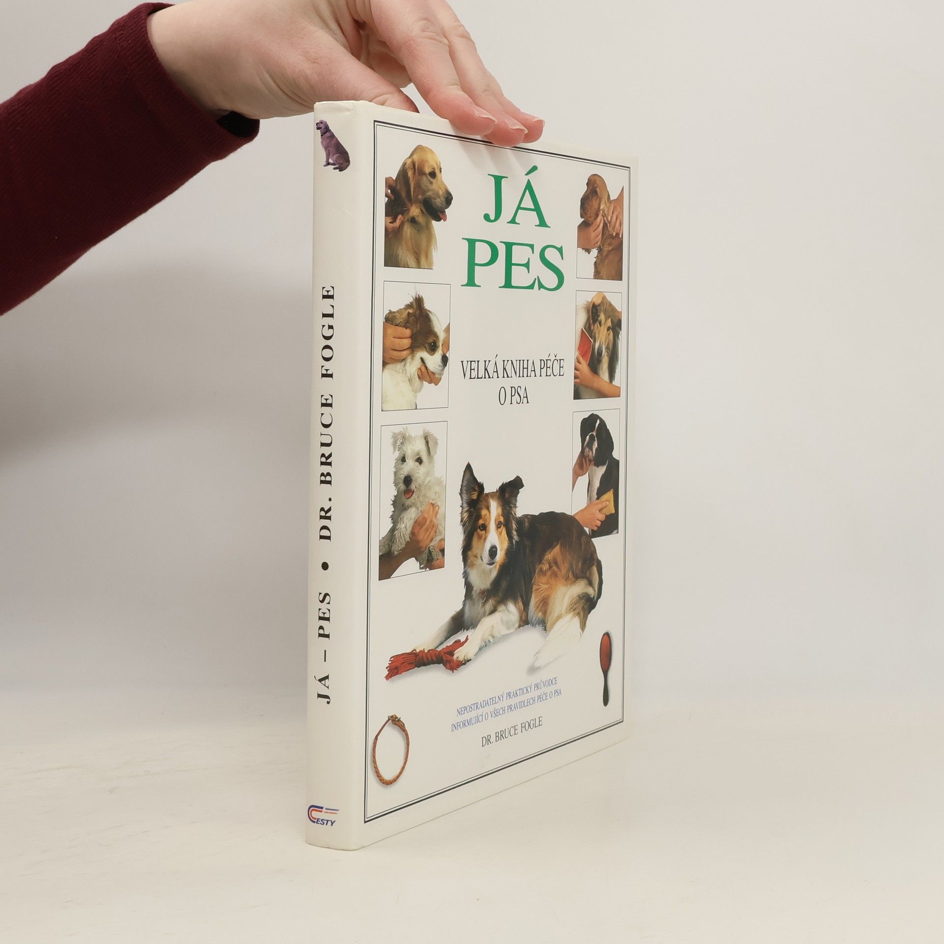 Bruce Folge Já, pes. Velká kniha péče o psa