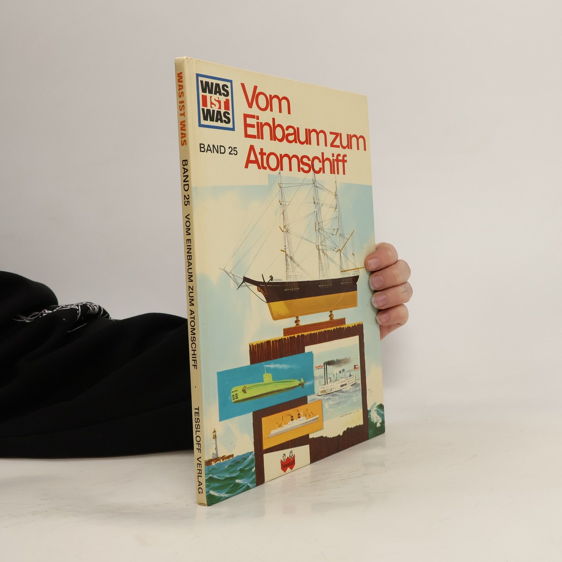 Robert Scharff Was ist was, band 25: Vom Einbaum zum Atomschiff