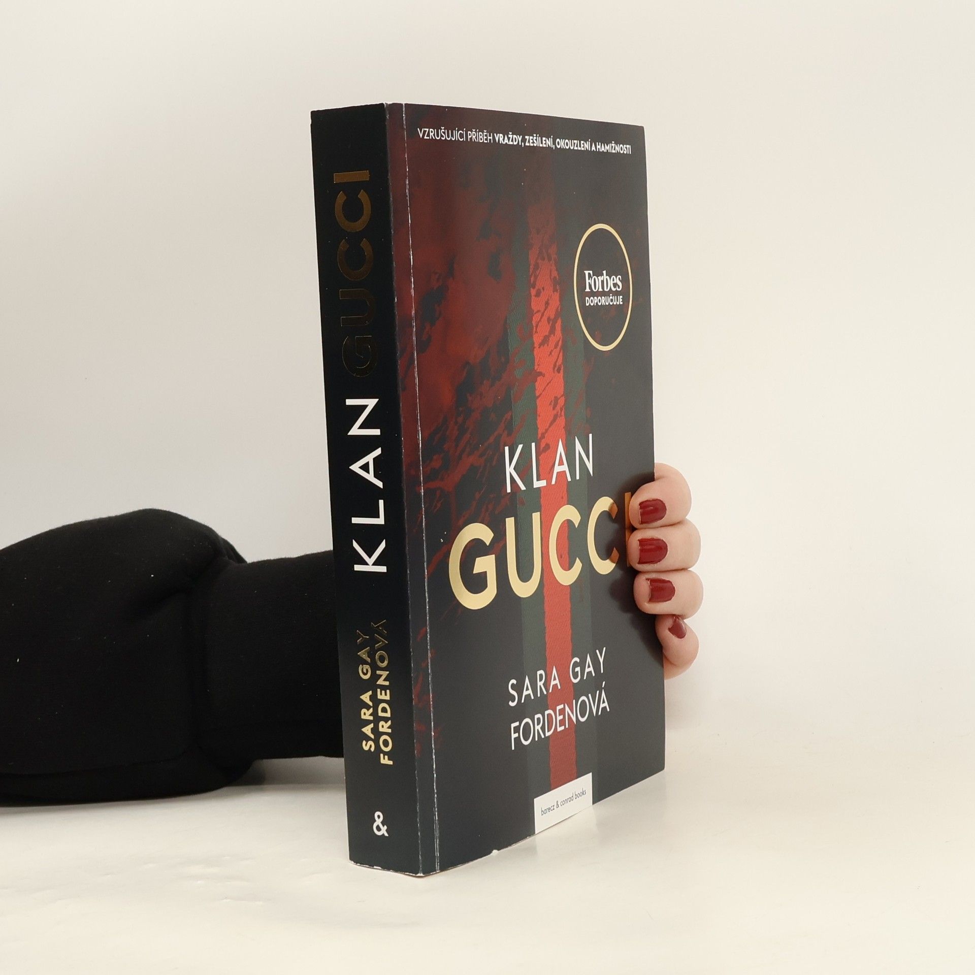 Sara Gay Forden Klan Gucci. Vzrušující příběh vraždy, zešílení, okouzlení a hamižnosti