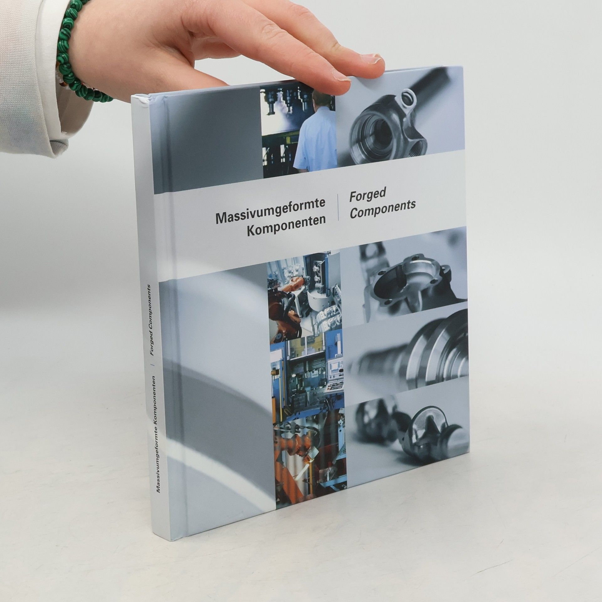 Collectif d'auteurs Massivumgeformte Komponenten. Forged Components