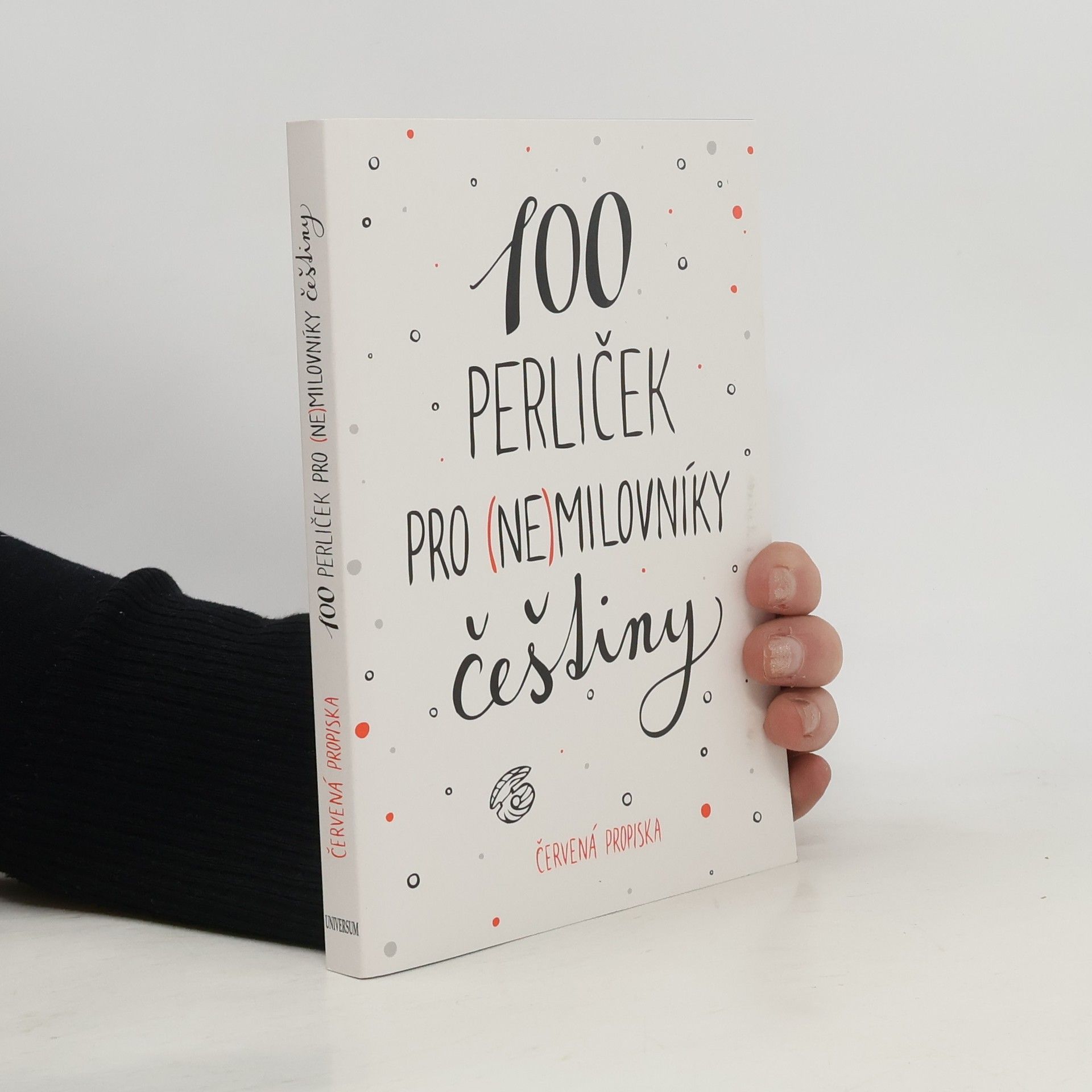 100 perliček pro (ne)milovníky češtiny