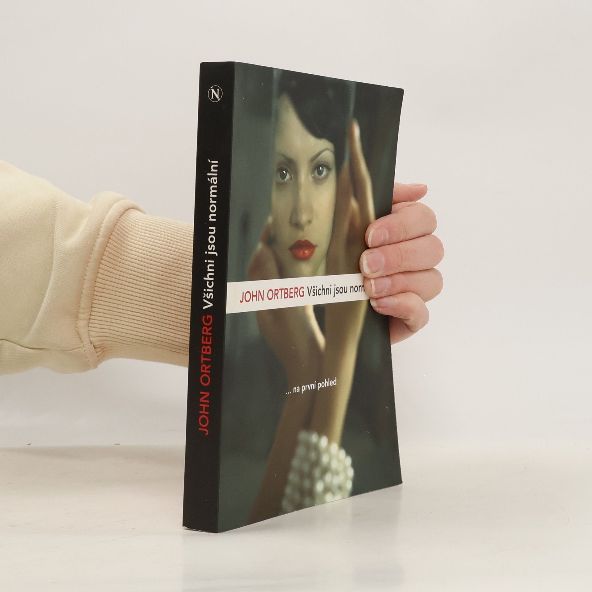 John Ortberg Všichni jsou normální ...na první pohled