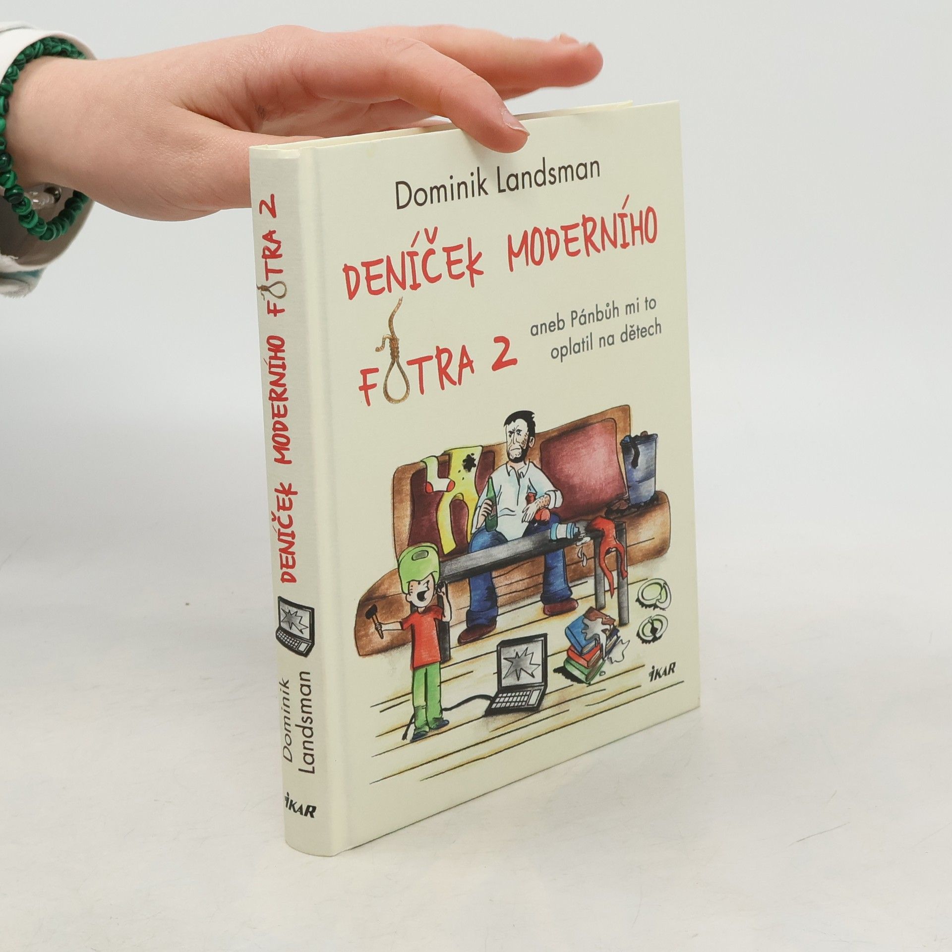 Dominik Landsman Deníček moderního fotra 2, aneb, Pánbůh mi to oplatil na dětech