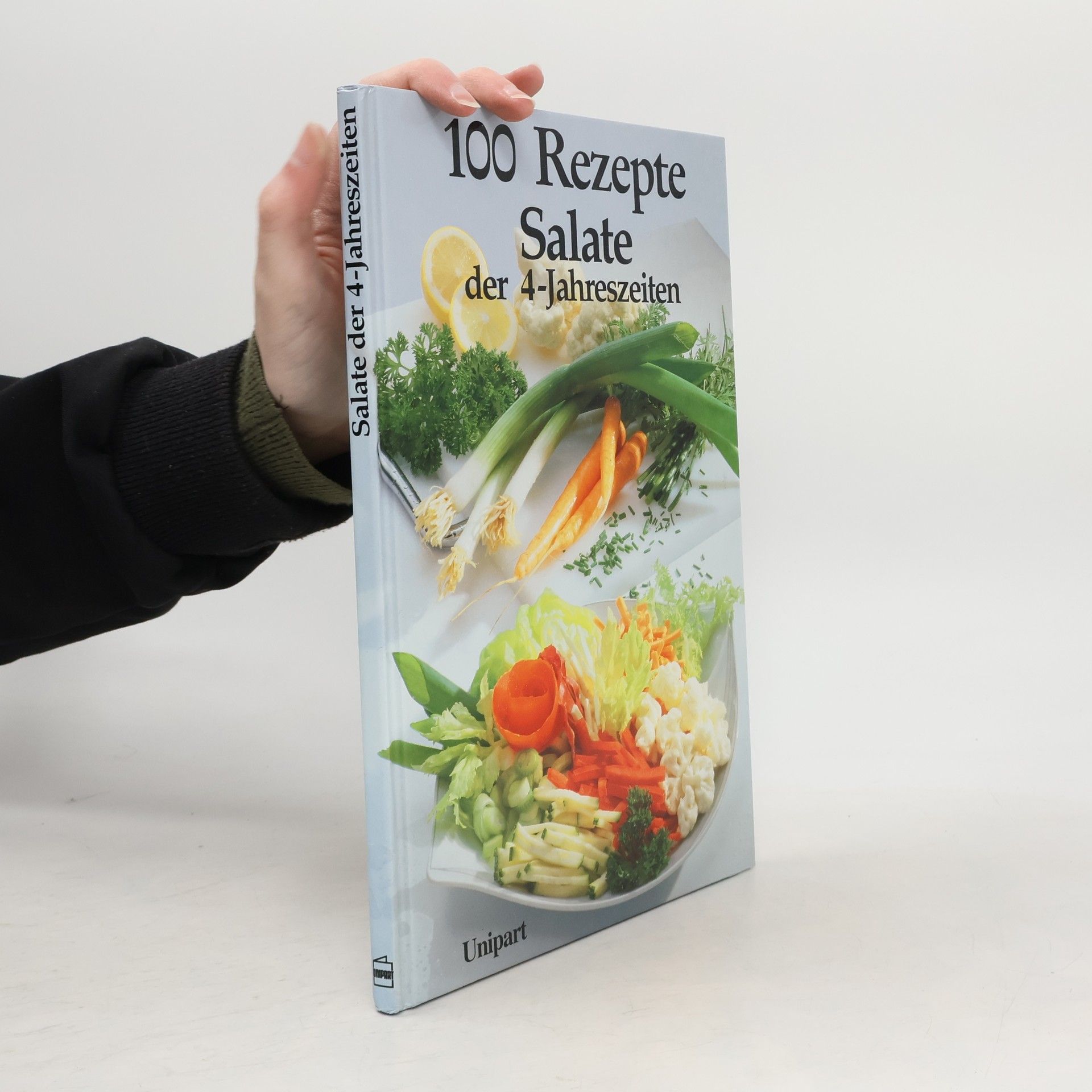 Various authors 100 Rezepte Salate der 4 Jahreszeiten