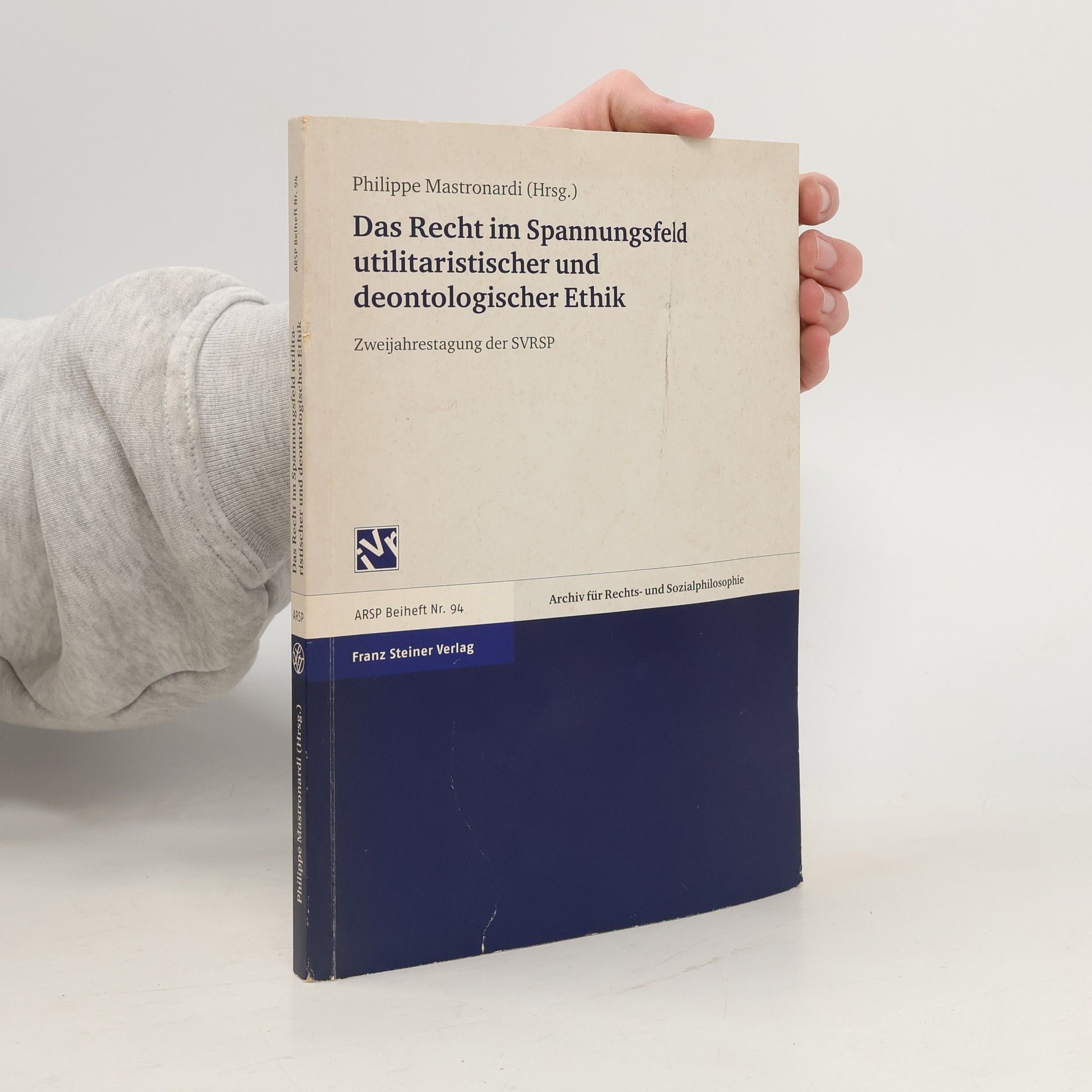 Archiv für Rechts- und Sozialphilosophie. Beihefte - 94: Das Recht im Spannungsfeld utilitaristischer und deontologischer Ethik