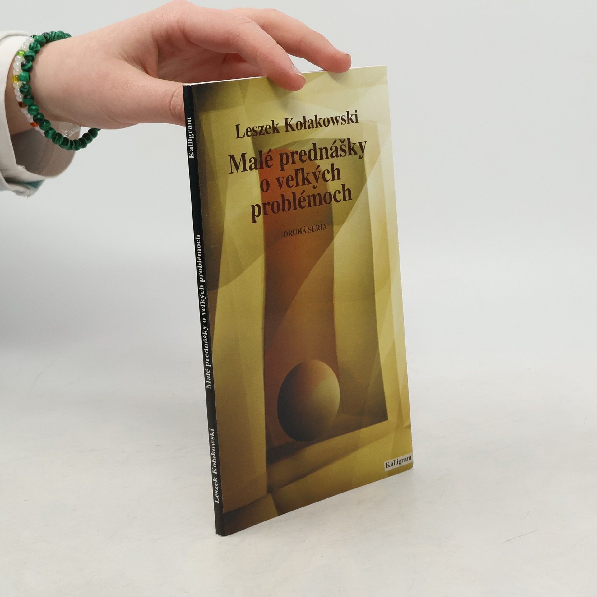 Leszek Kolakowski Malé prednášky o veľkých problémoch (druhá séria)