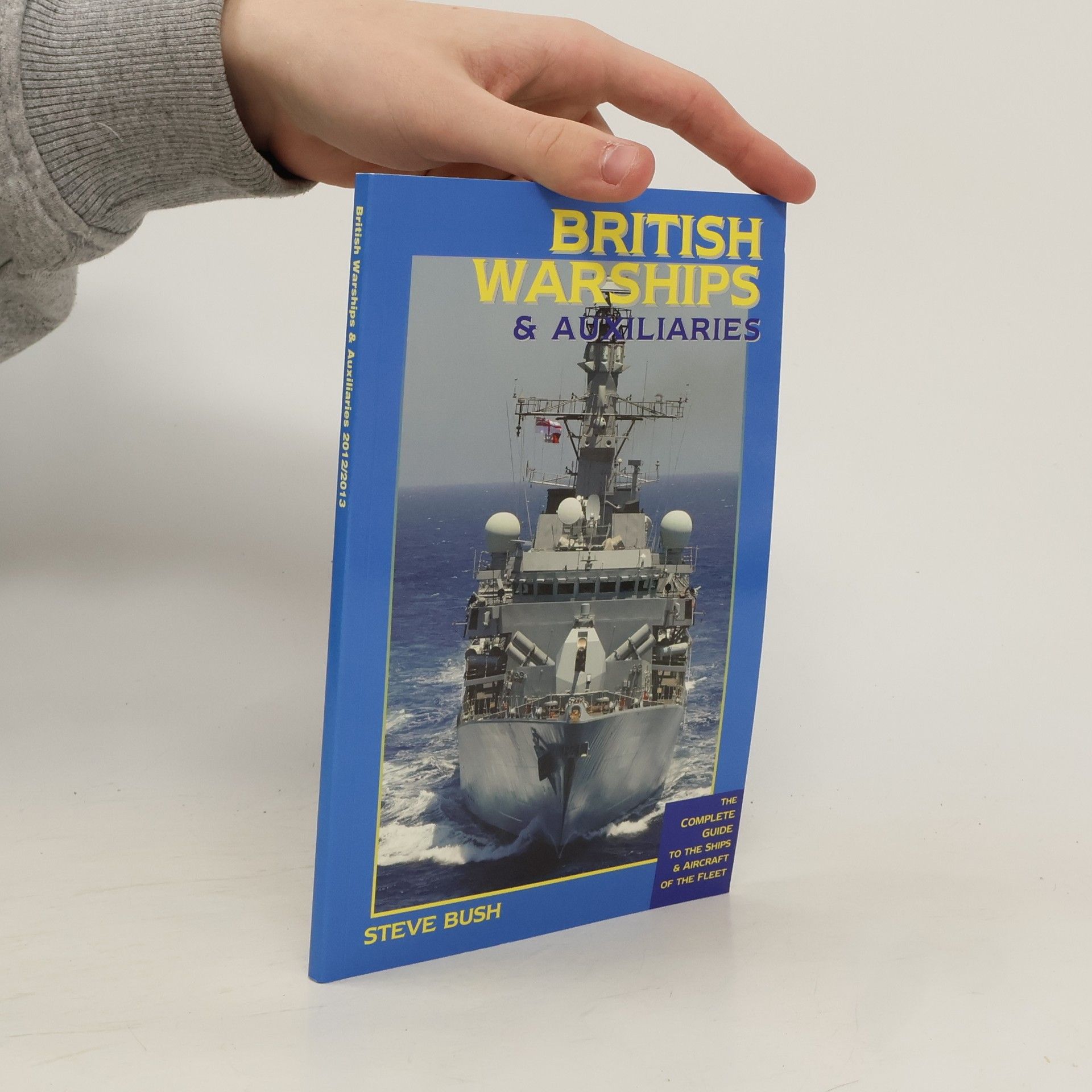 Steve Bush British Warships & Auxiliaries 2012