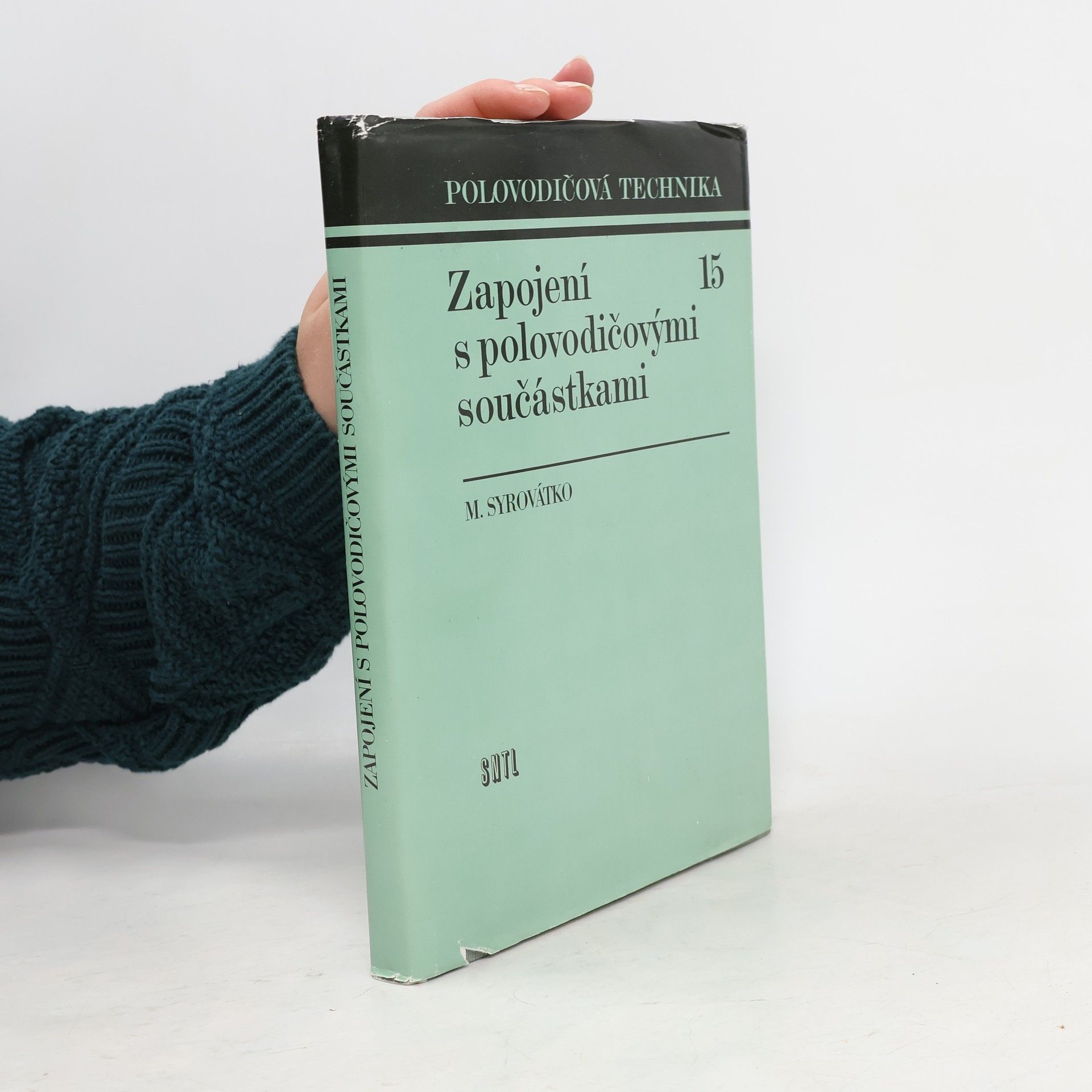 Polovodičová technika 15. Zapojení s polovodičovými součástkami