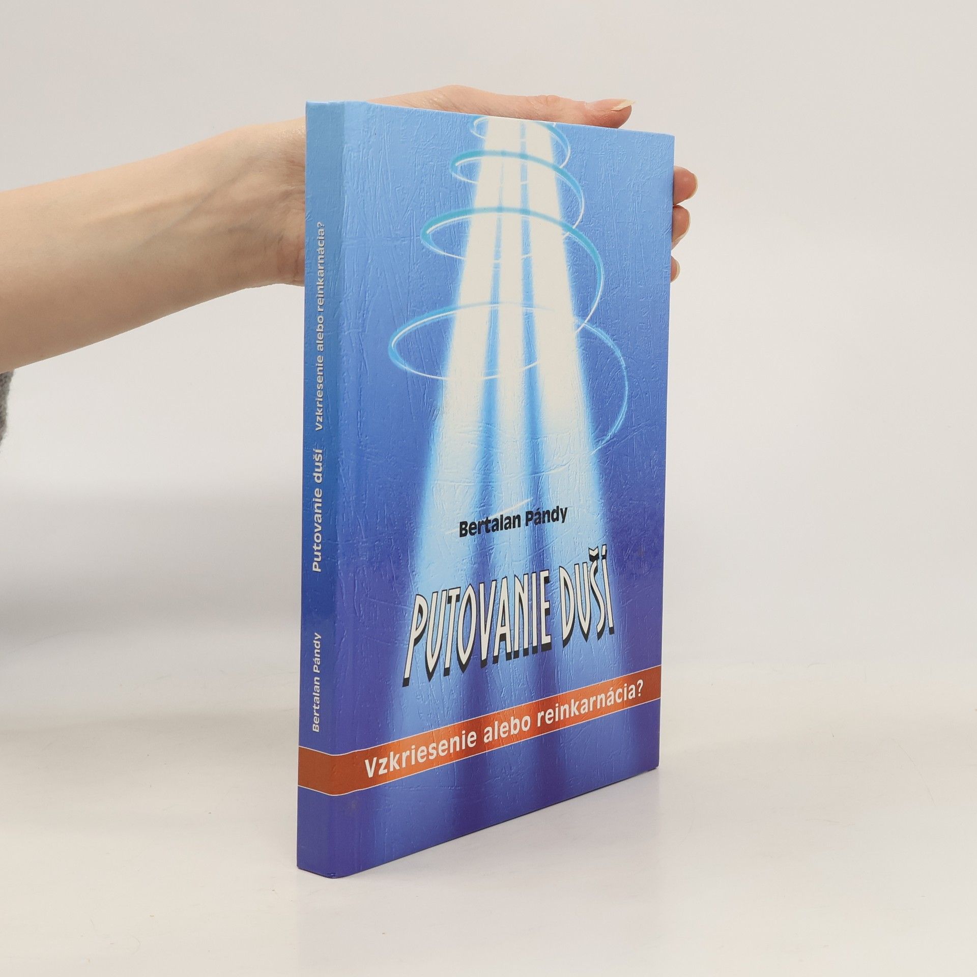 Putovanie duší: Vzkriesenie alebo Reinkarnácia