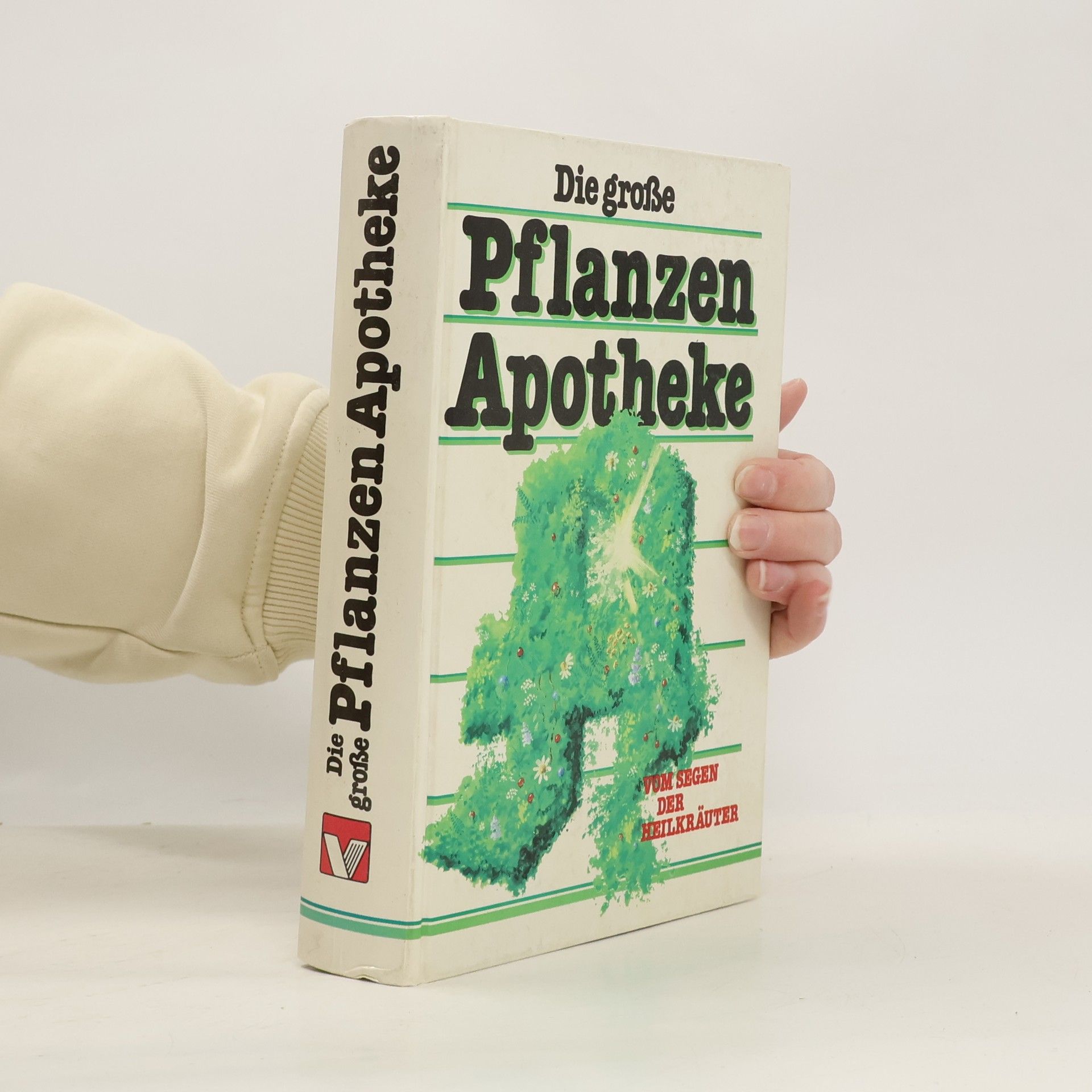 Autorenkollektiv Die große Pflanzen Apotheke