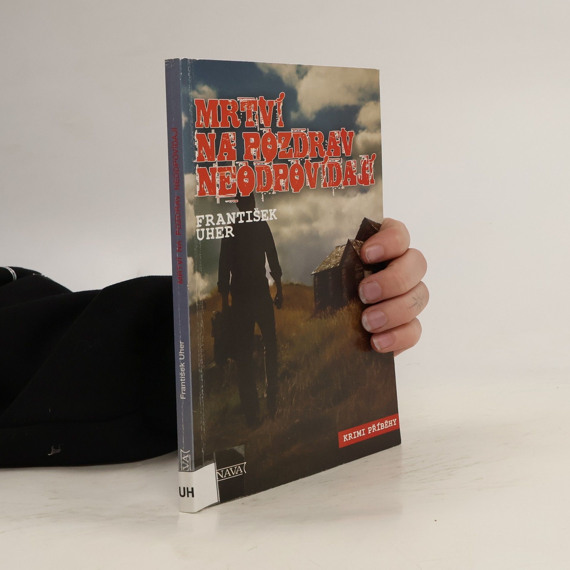 František Uher Mrtví na pozdrav neodpovídají