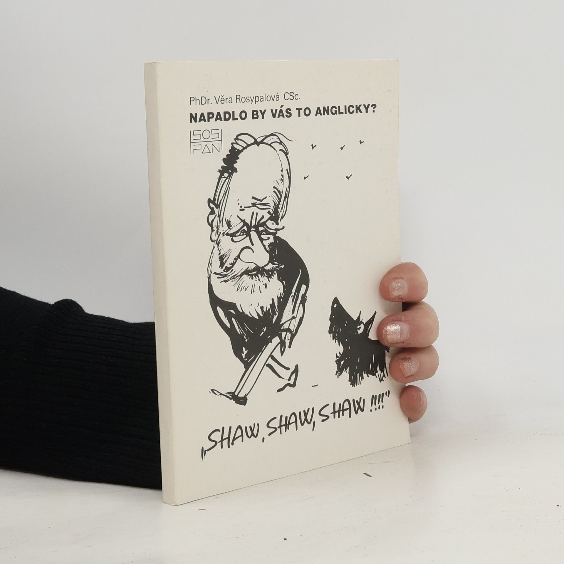 Rosypalová Věra Napadlo by vás to anglicky?