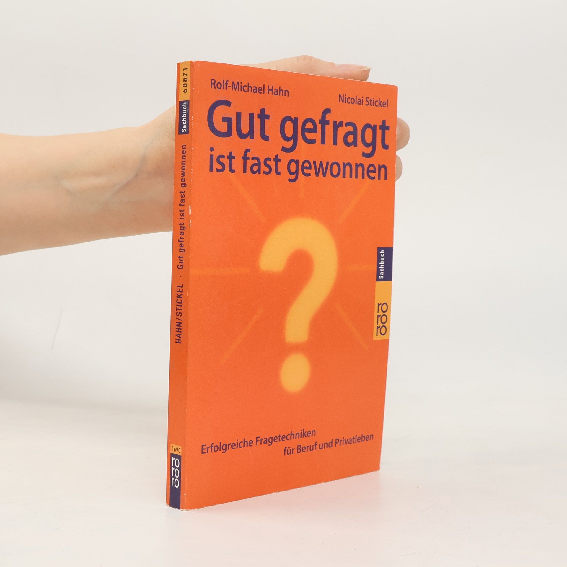 Gut gefragt ist fast gewonnen