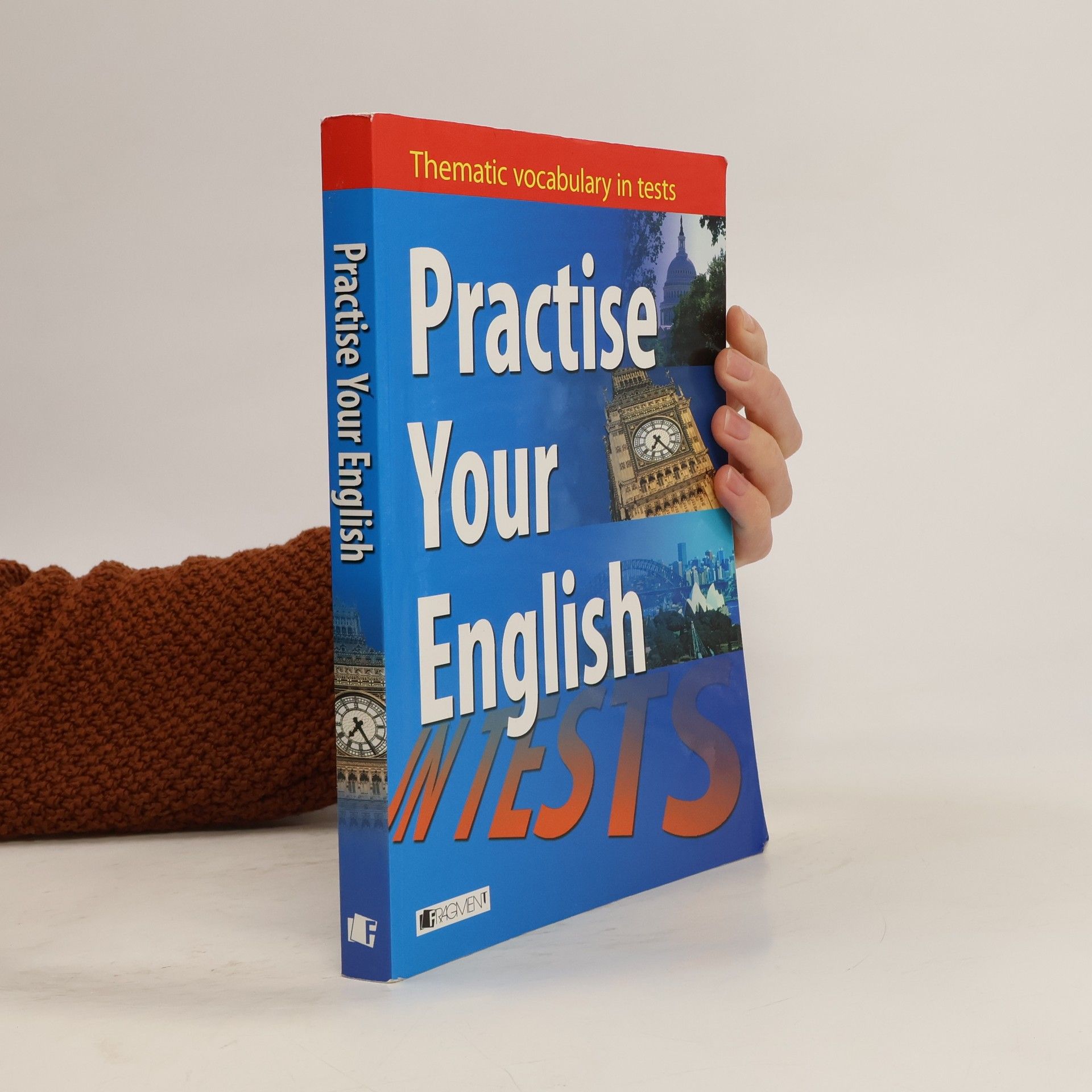 Mariusz Misztal Practise your English. Thematic vocabulary in tests. Intermediate and advanced level