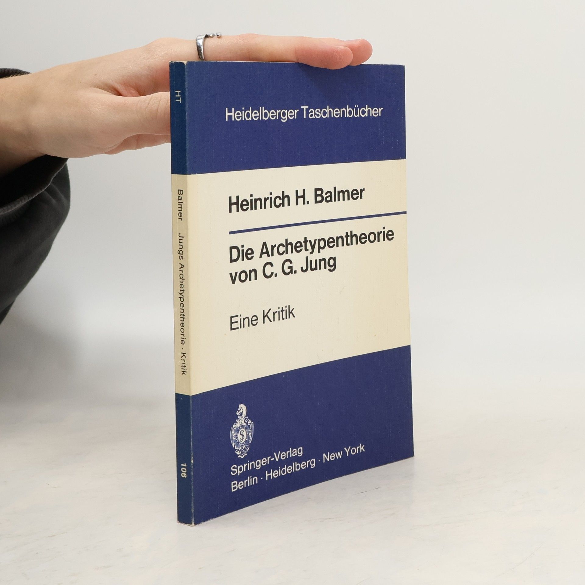 Heinrich H. Balmer Die Archetypentheorie von C.G. Jung