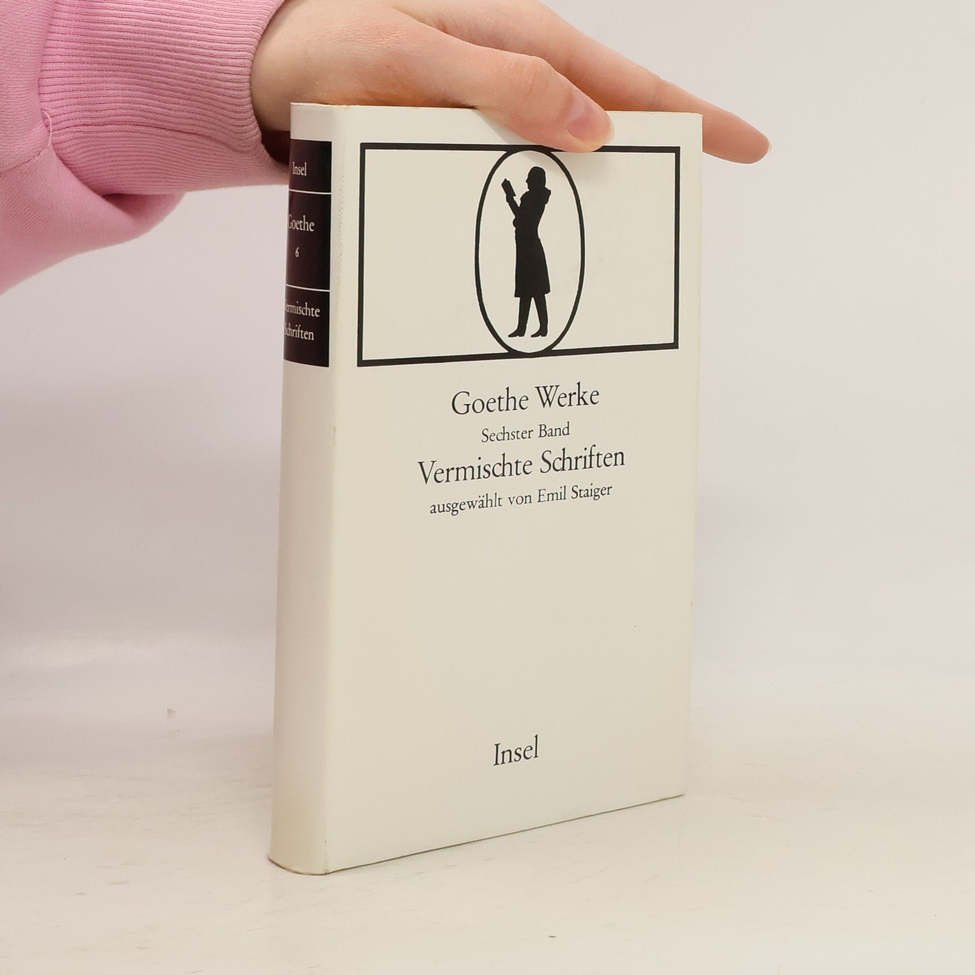 Johann Wolfgang von Goethe Vermischte Schriften Band 6