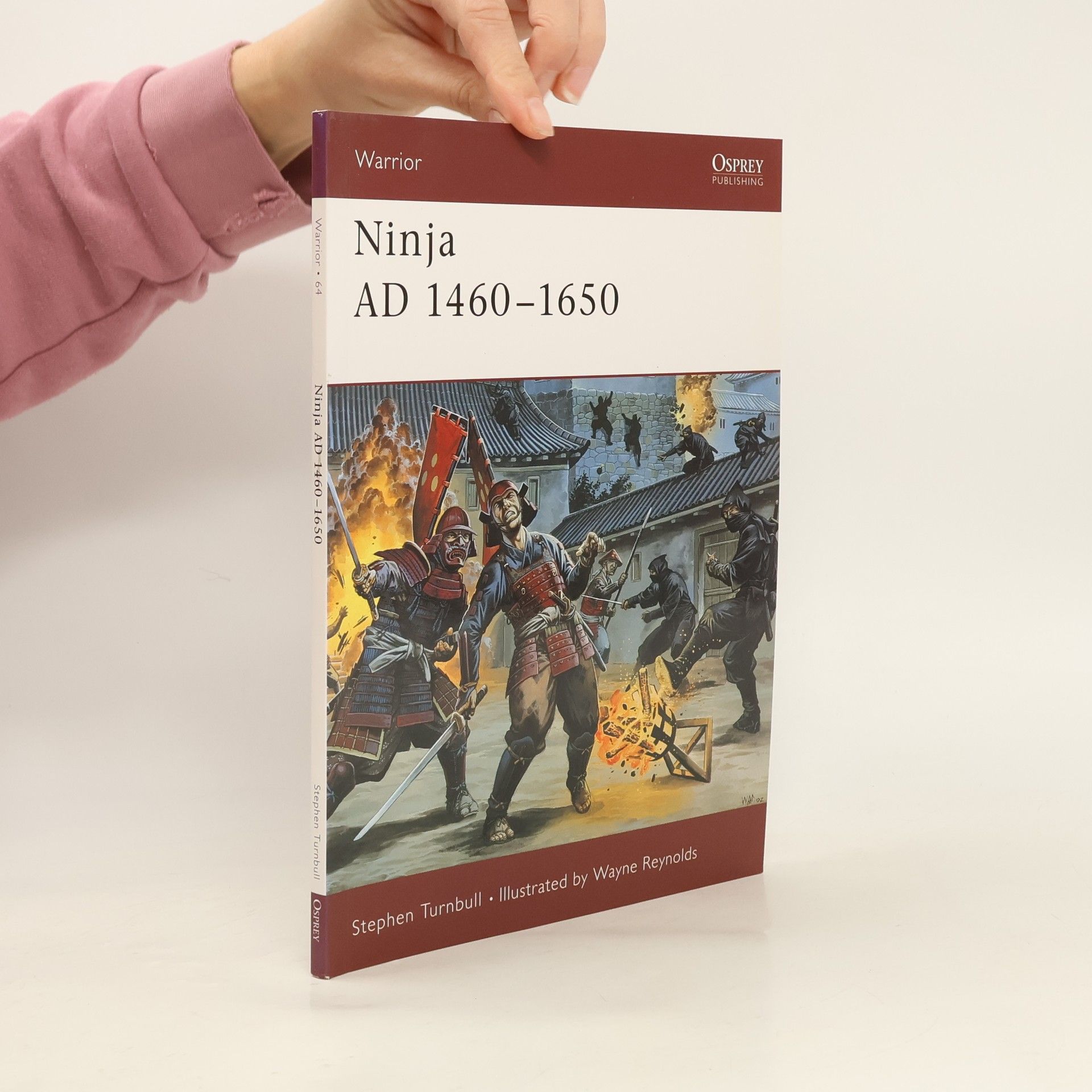 Stephen Turnbull Warrior - 64: Ninja AD 1460–1650