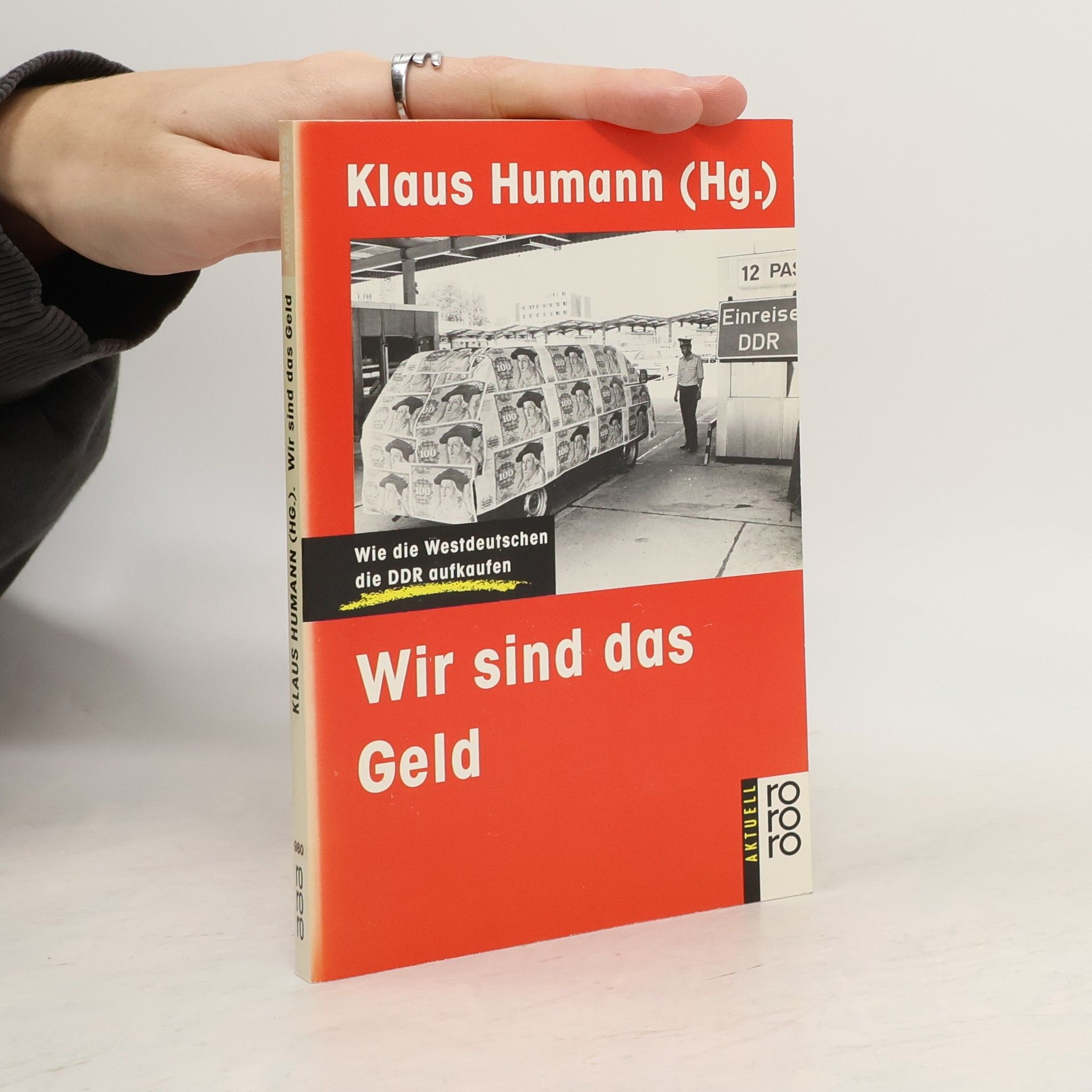 Klaus Humann Rororo aktuell: Wir sind das Geld