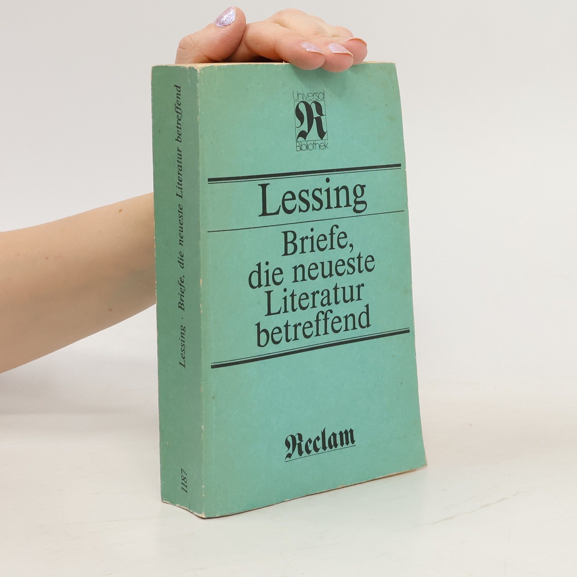 Gotthold Ephraim Lessing Briefe, die neueste Literatur betreffend