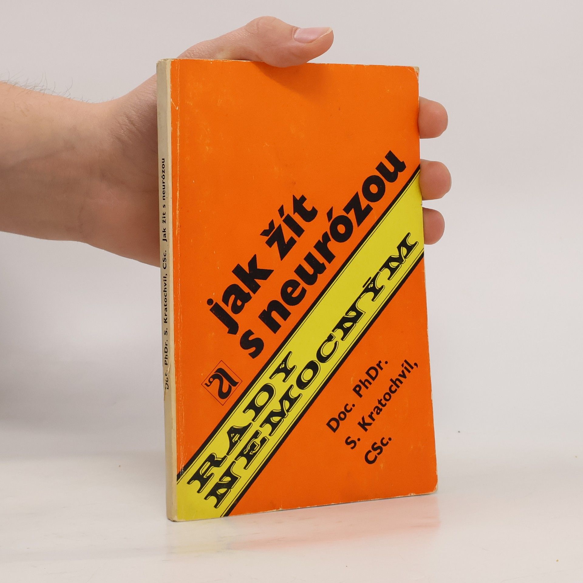 Stanislav Kratochvíl Jak žít s neurózou