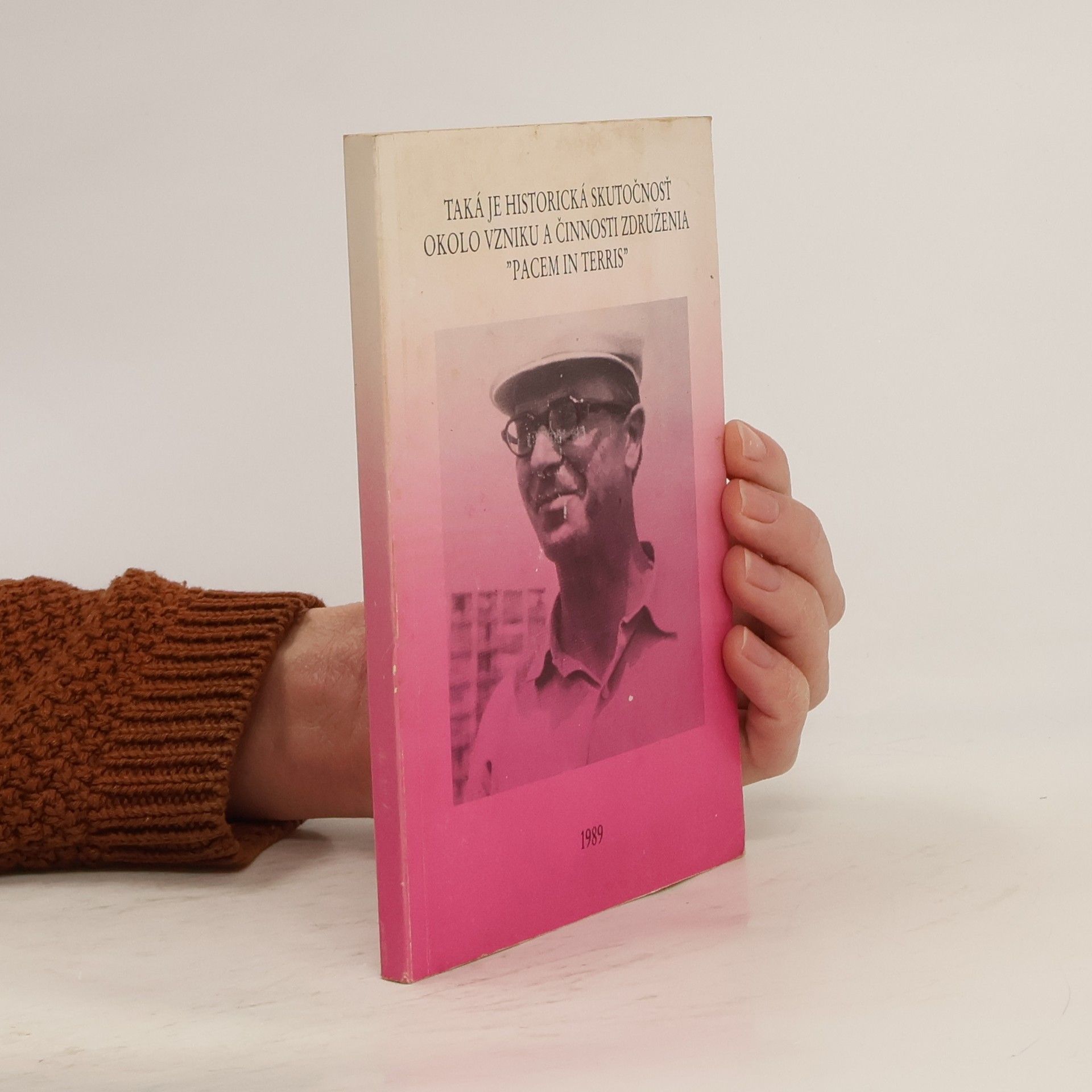 AA.VV. Taká je historická skutočnosť okolo vzniku a činnosti združenia "Pacem in Terris"