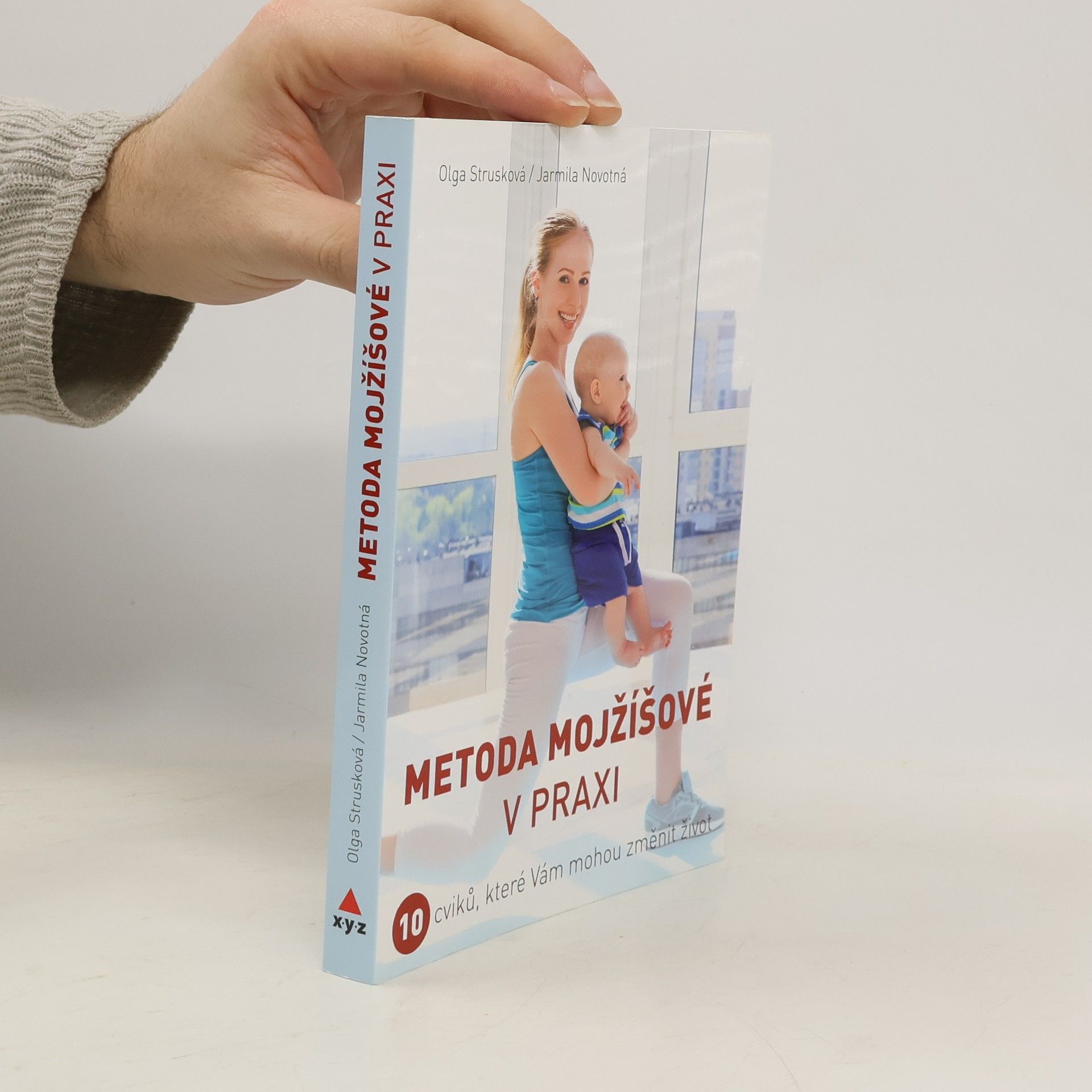 Olga Strusková Metoda Mojžíšové v praxi